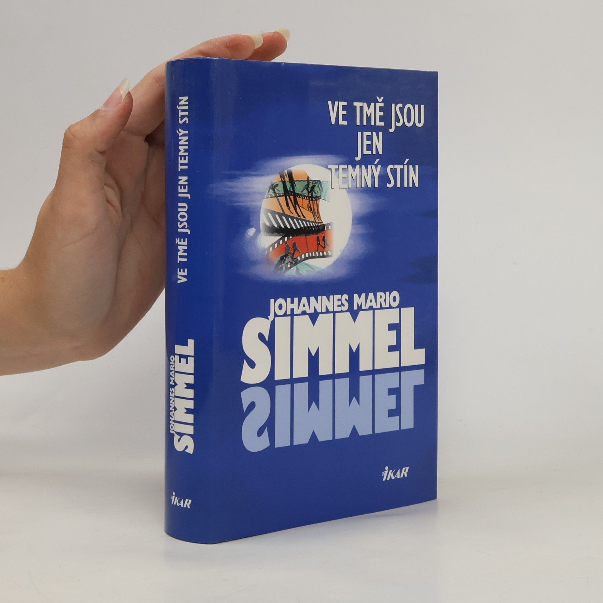 Johannes Mario Simmel Ve tmě jsou jen temný stín