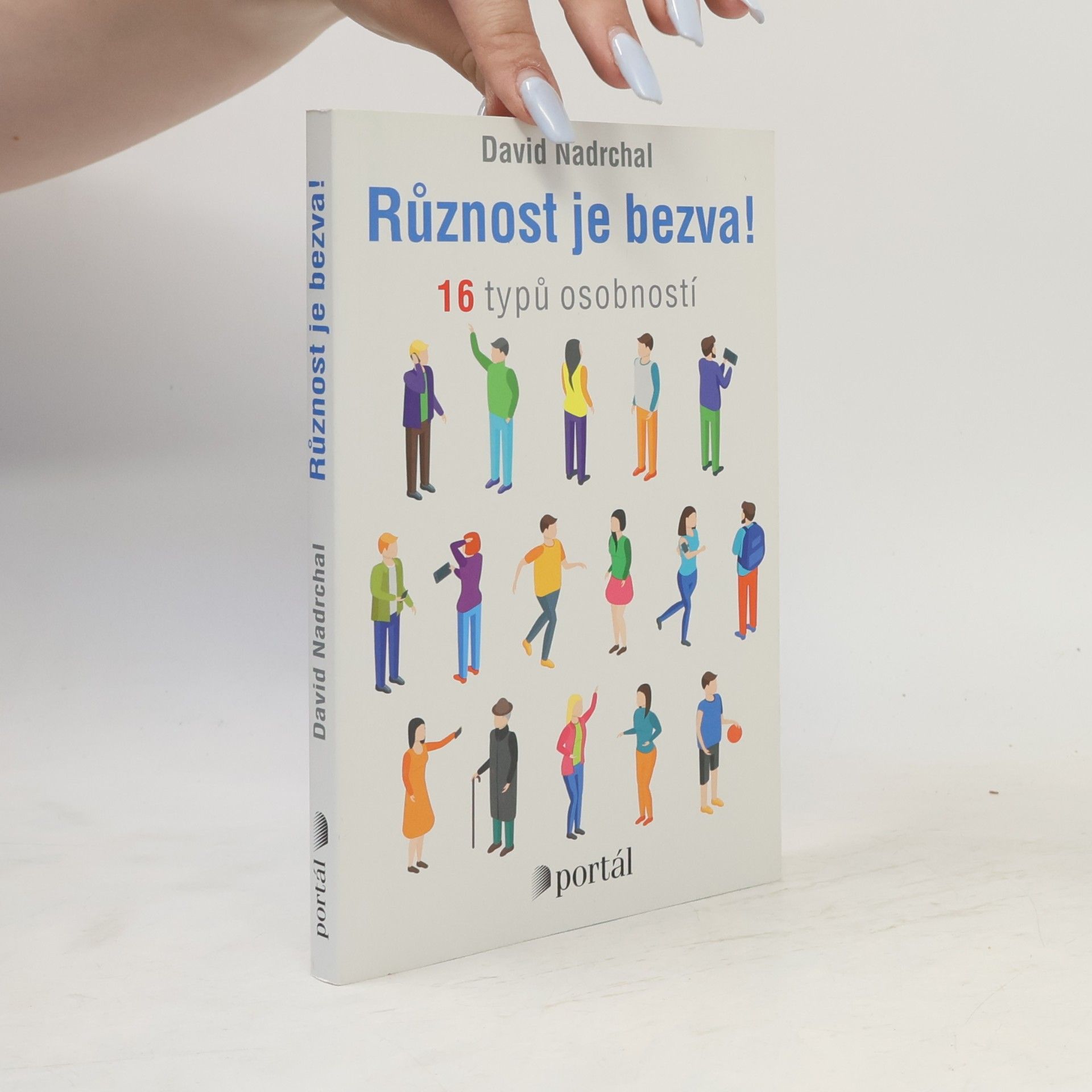 David Nadrchal Různost je bezva! : 16 typů osobností