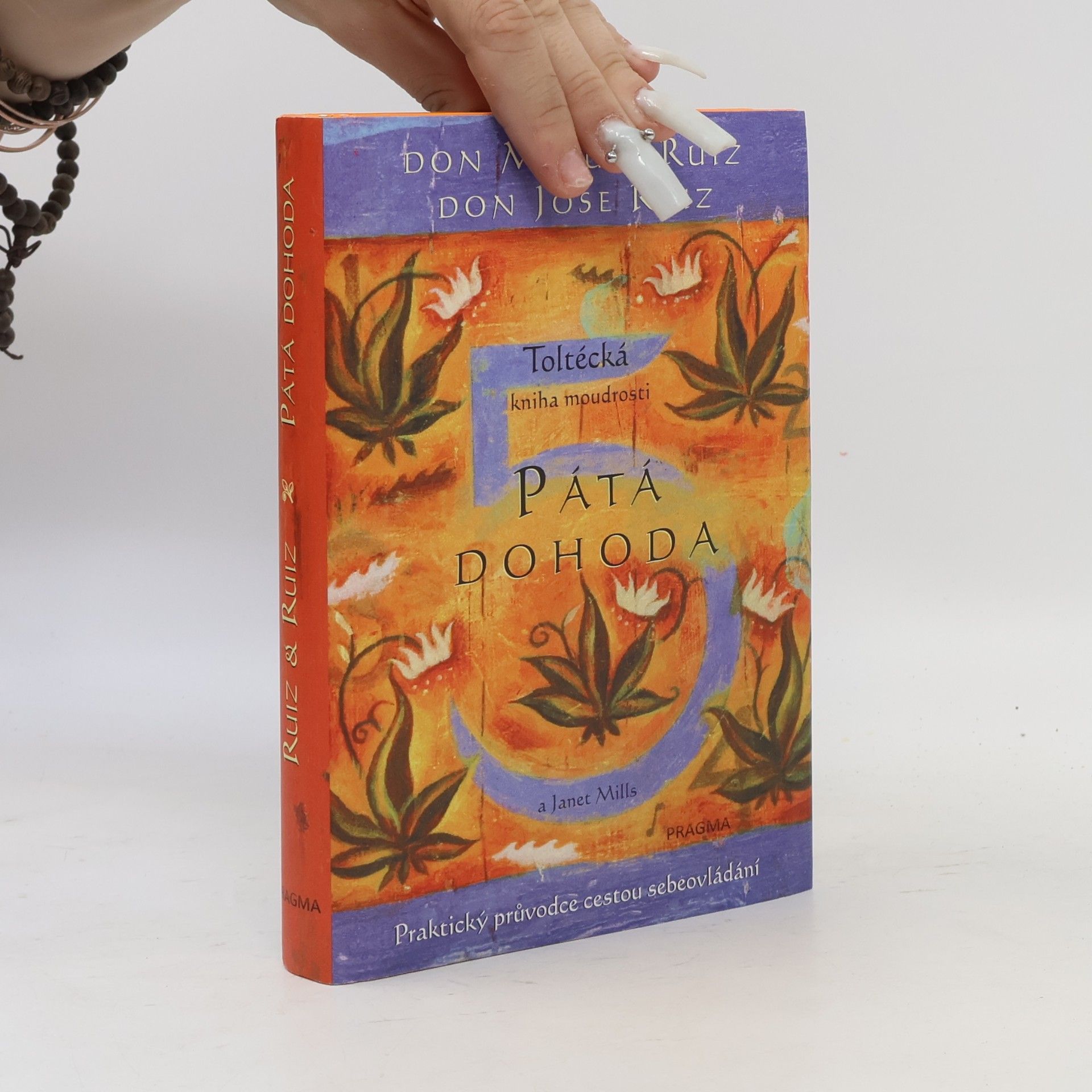 Don Miguel Ruiz Pátá dohoda: Toltécká kniha moudrosti