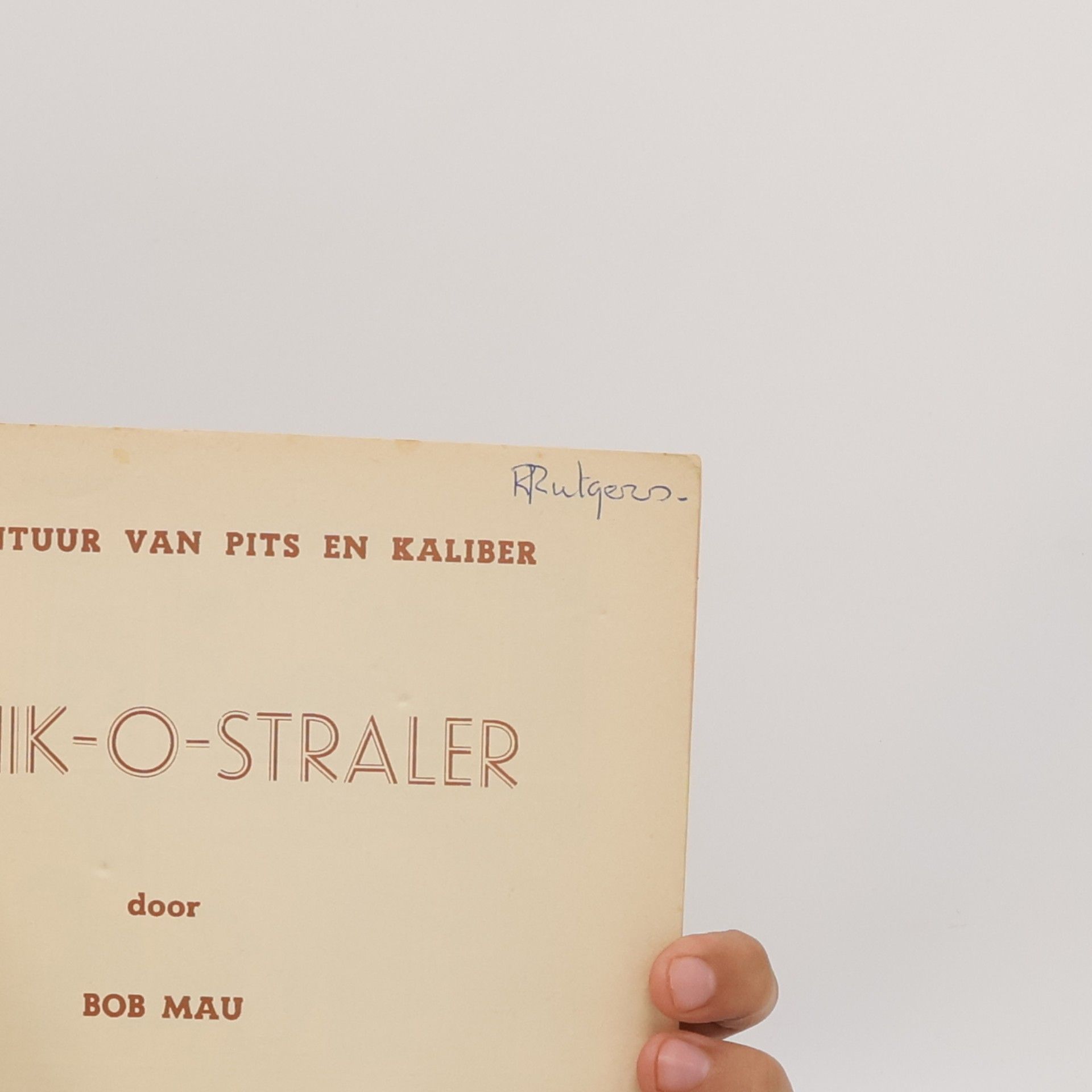Bob Mau Een avontuur van pits en kaliber. De hik o straler