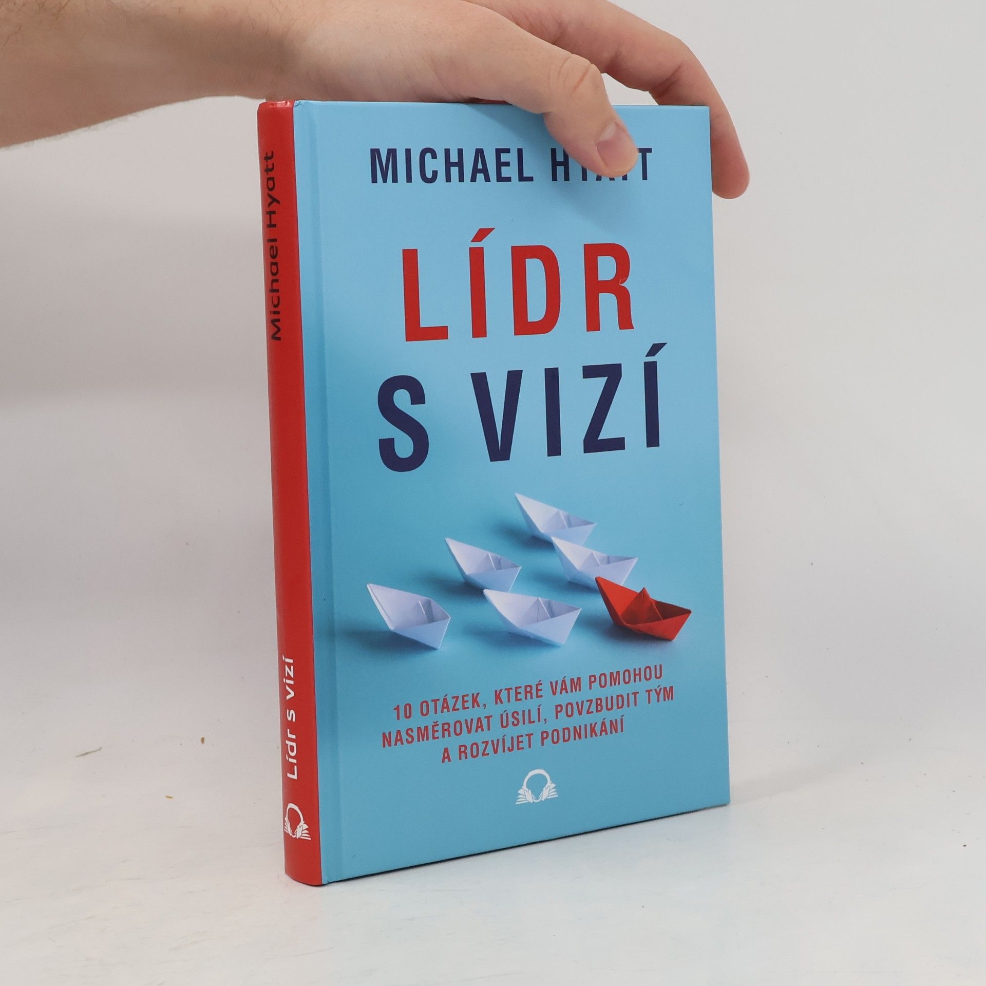 Michael S. Hyatt Lídr s vizí