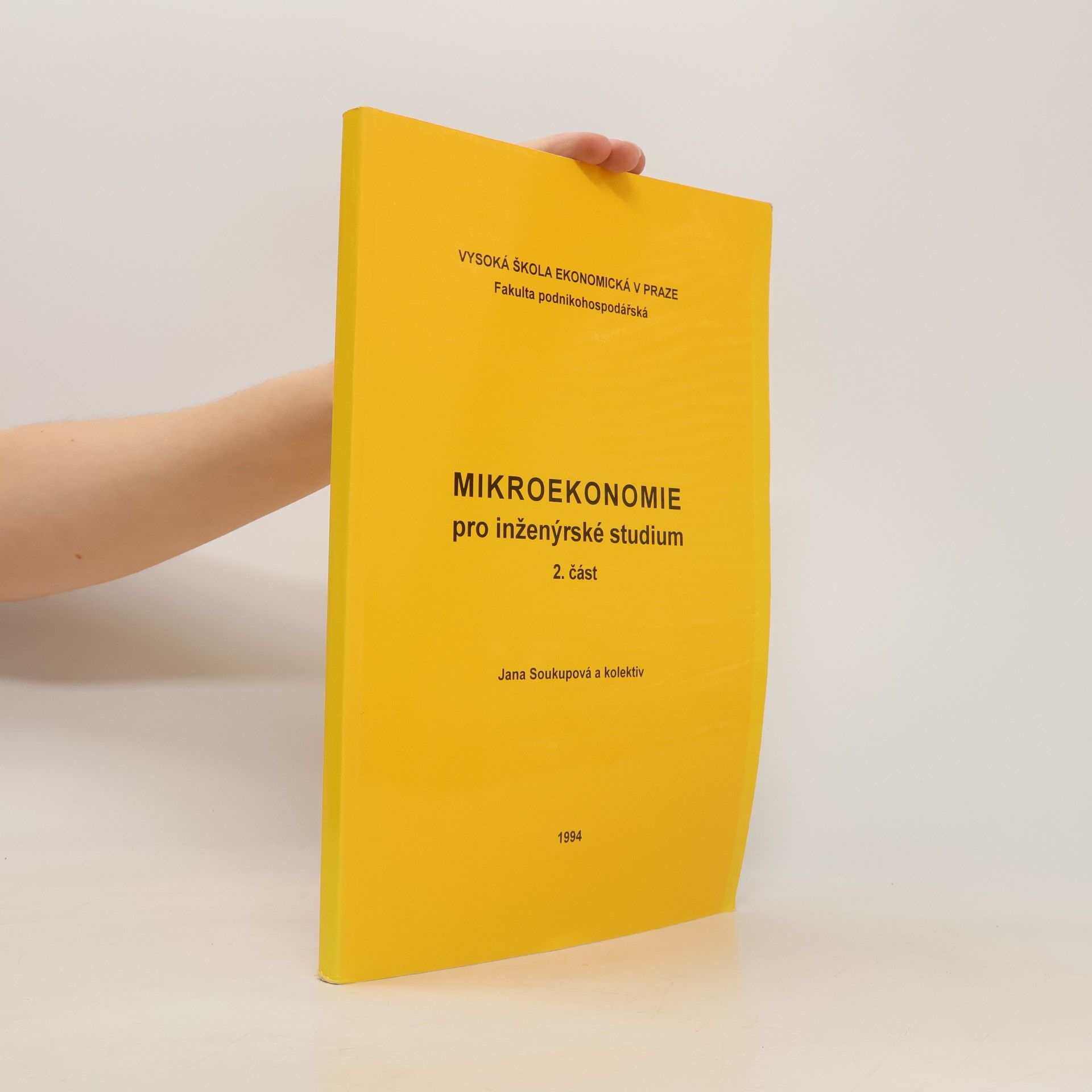 Jana Soukupová Mikroekonomie pro inženýrské studium 2. část