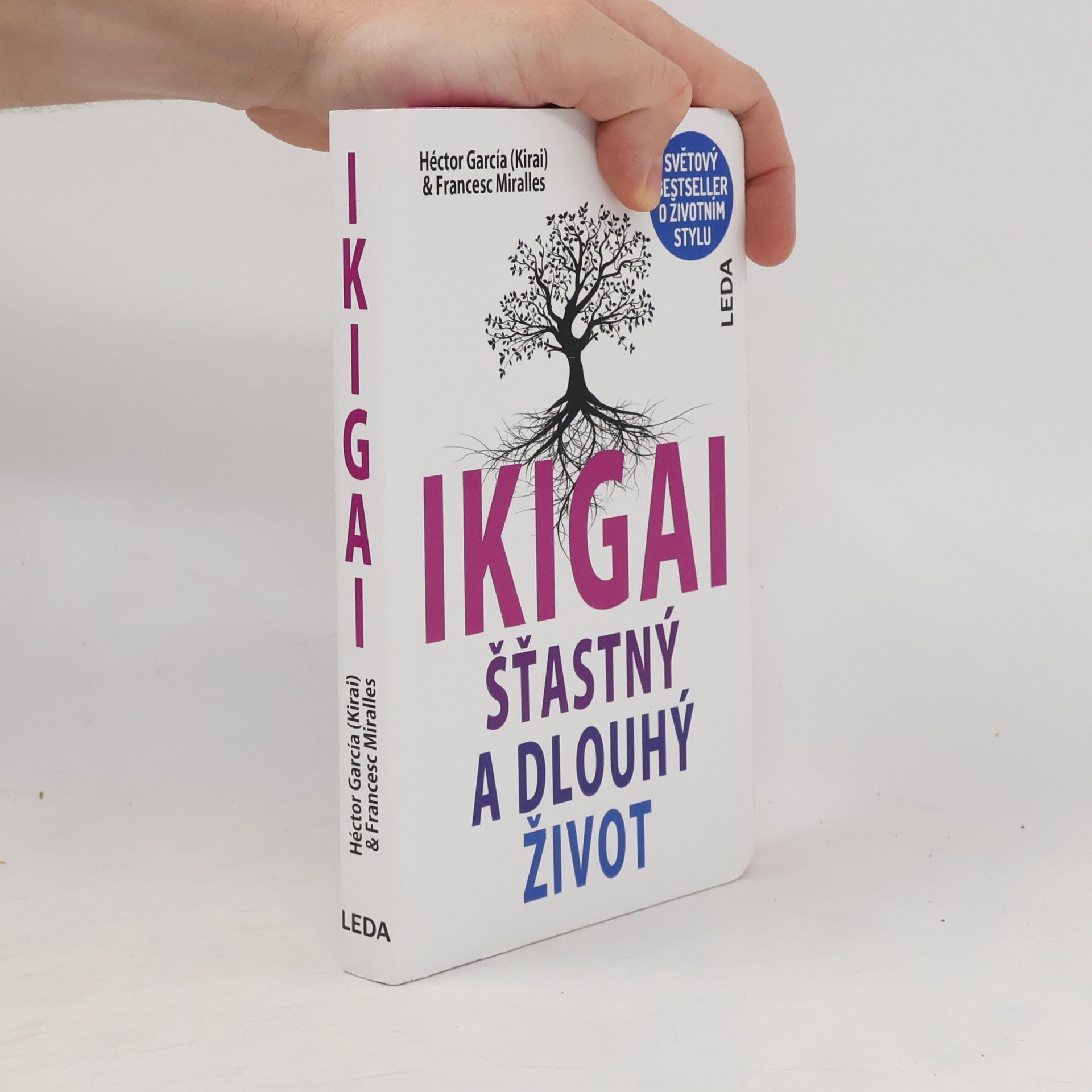 Francesc Miralles i Contijoch Ikigai. Šťastný a dlouhý život