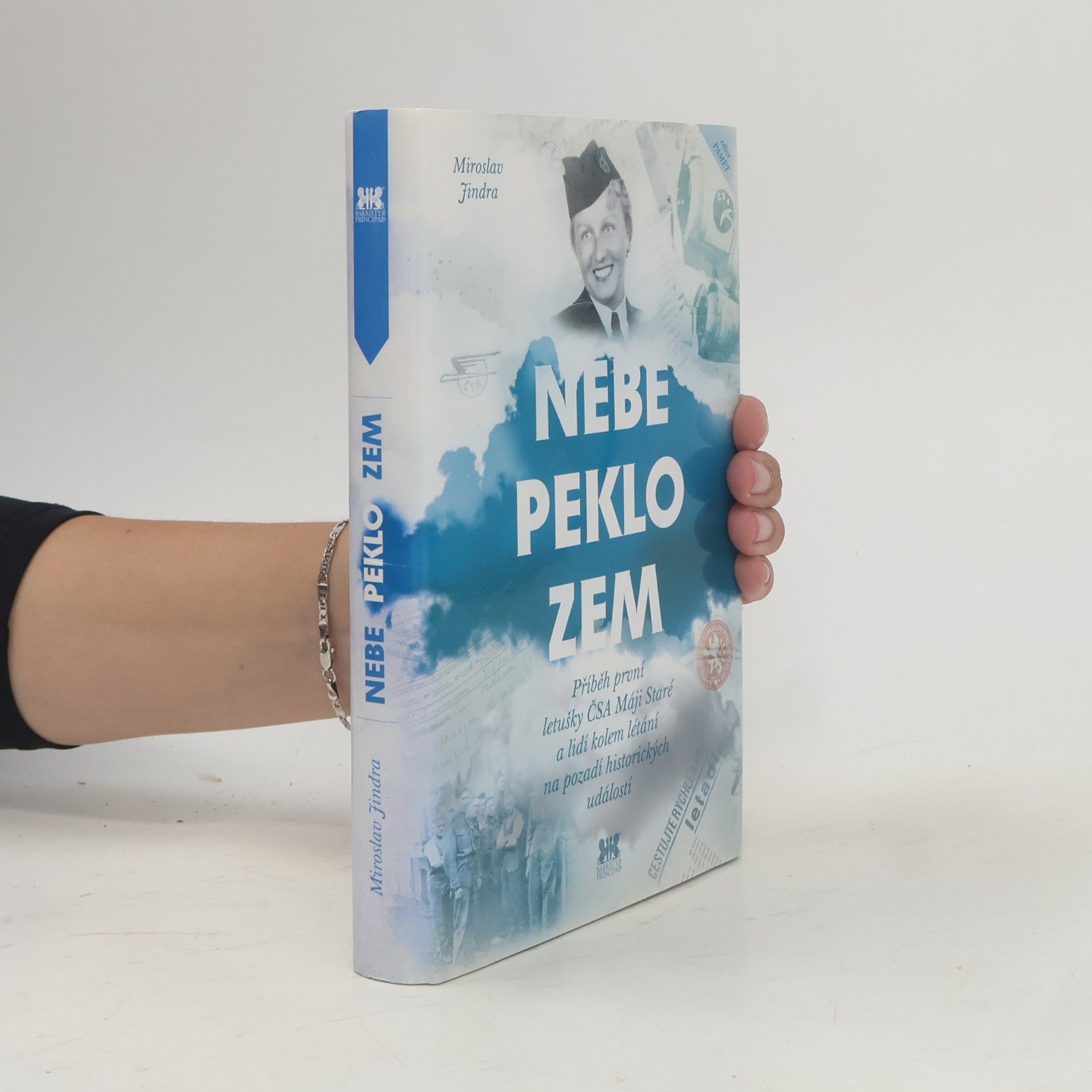 Nebe, peklo, zem. Příběh první letušky ČSA Máji Staré a lidí kolem létání na pozadí historických událostí