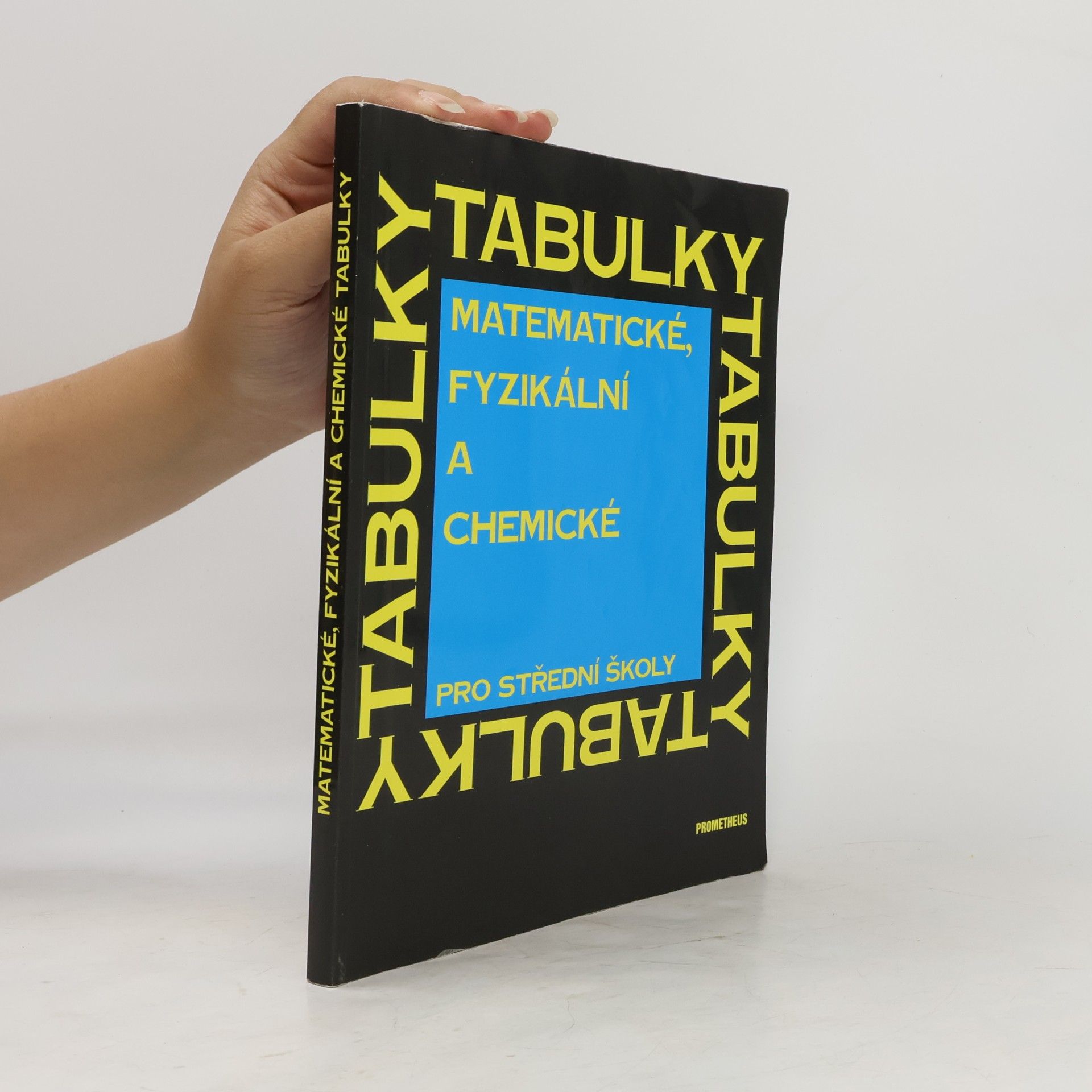 Jiří Mikulčák Matematické, fyzikální a chemické tabulky pro střední školy