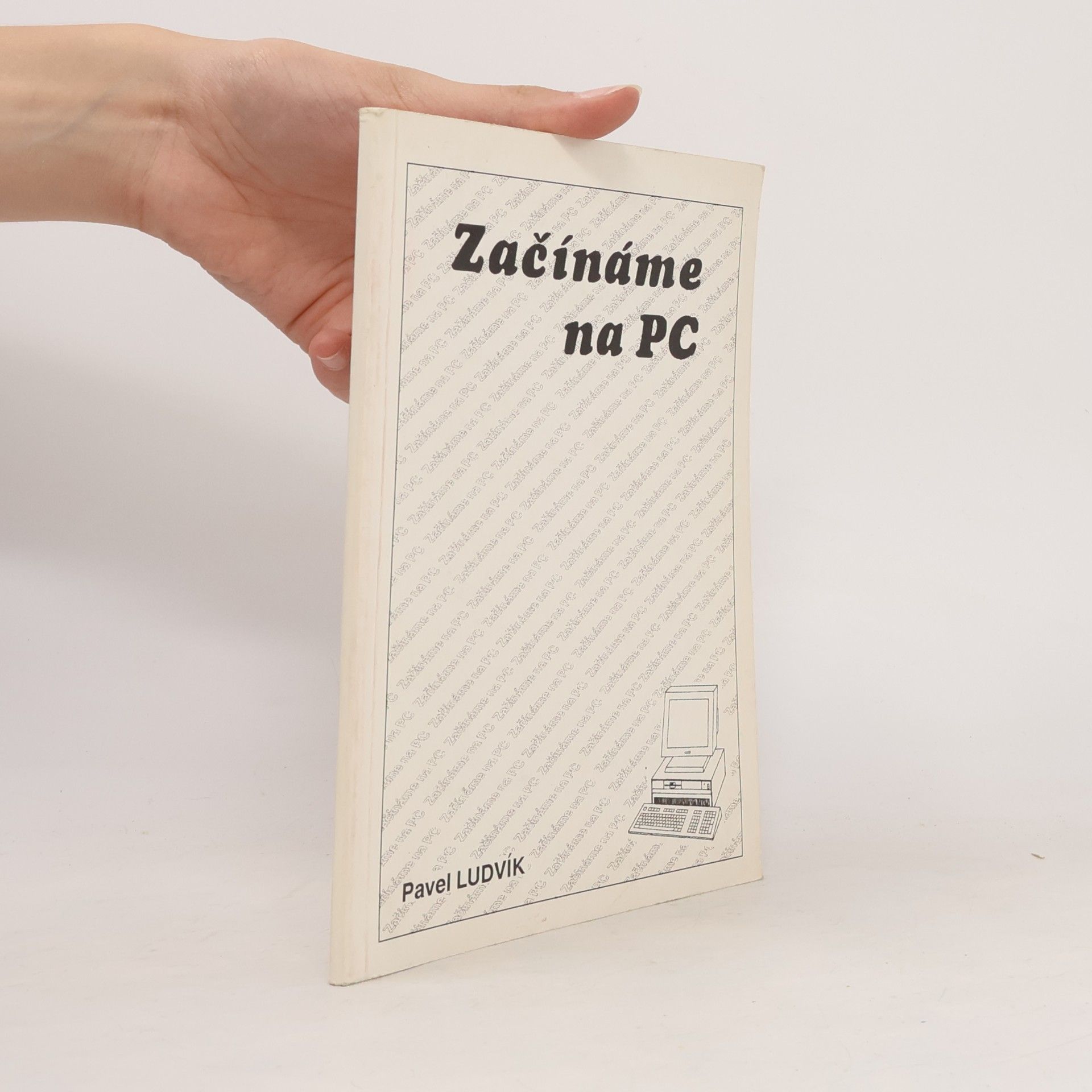 Pavel Ludvík Začínáme na PC