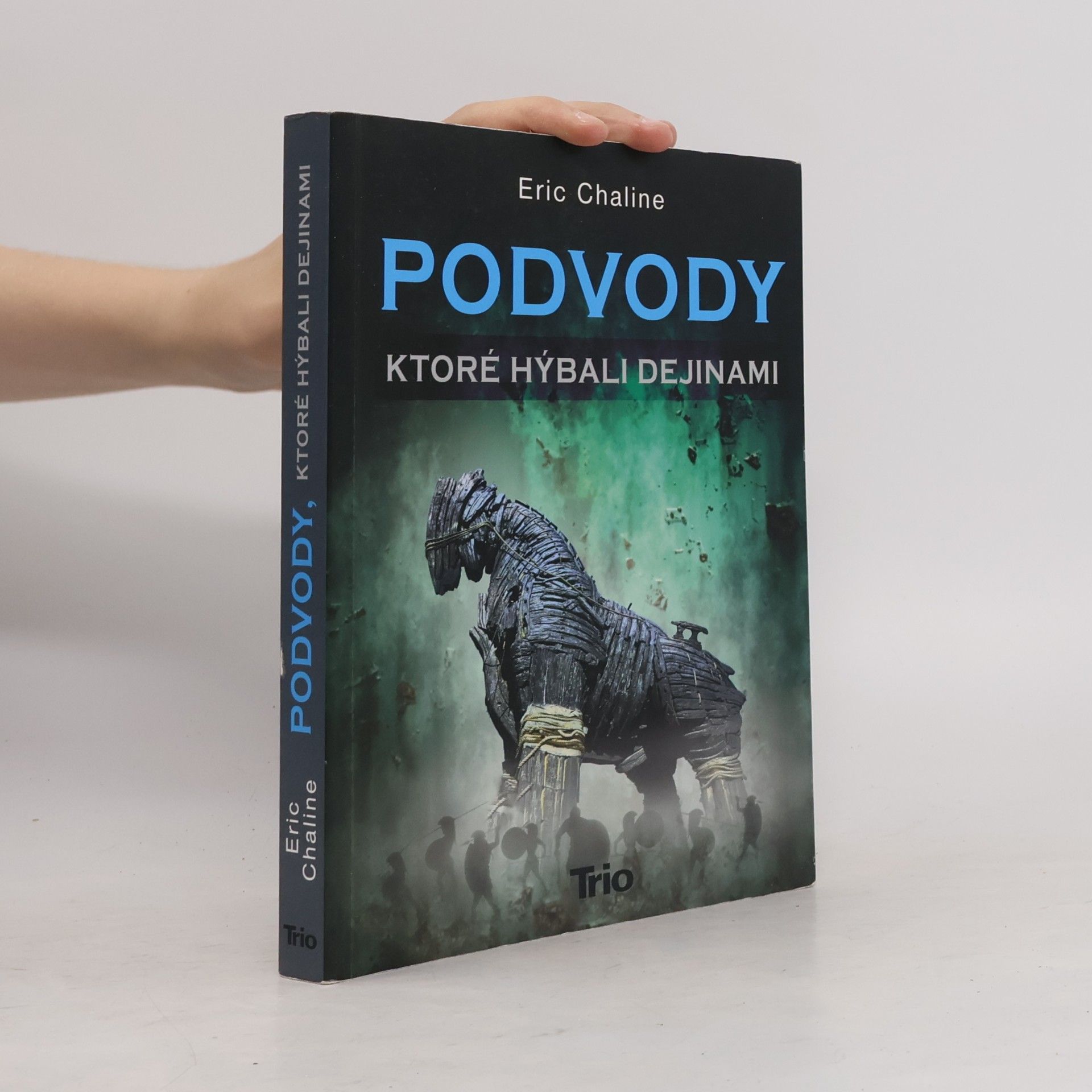 Eric Chaline Podvody, ktoré hýbali dejinami