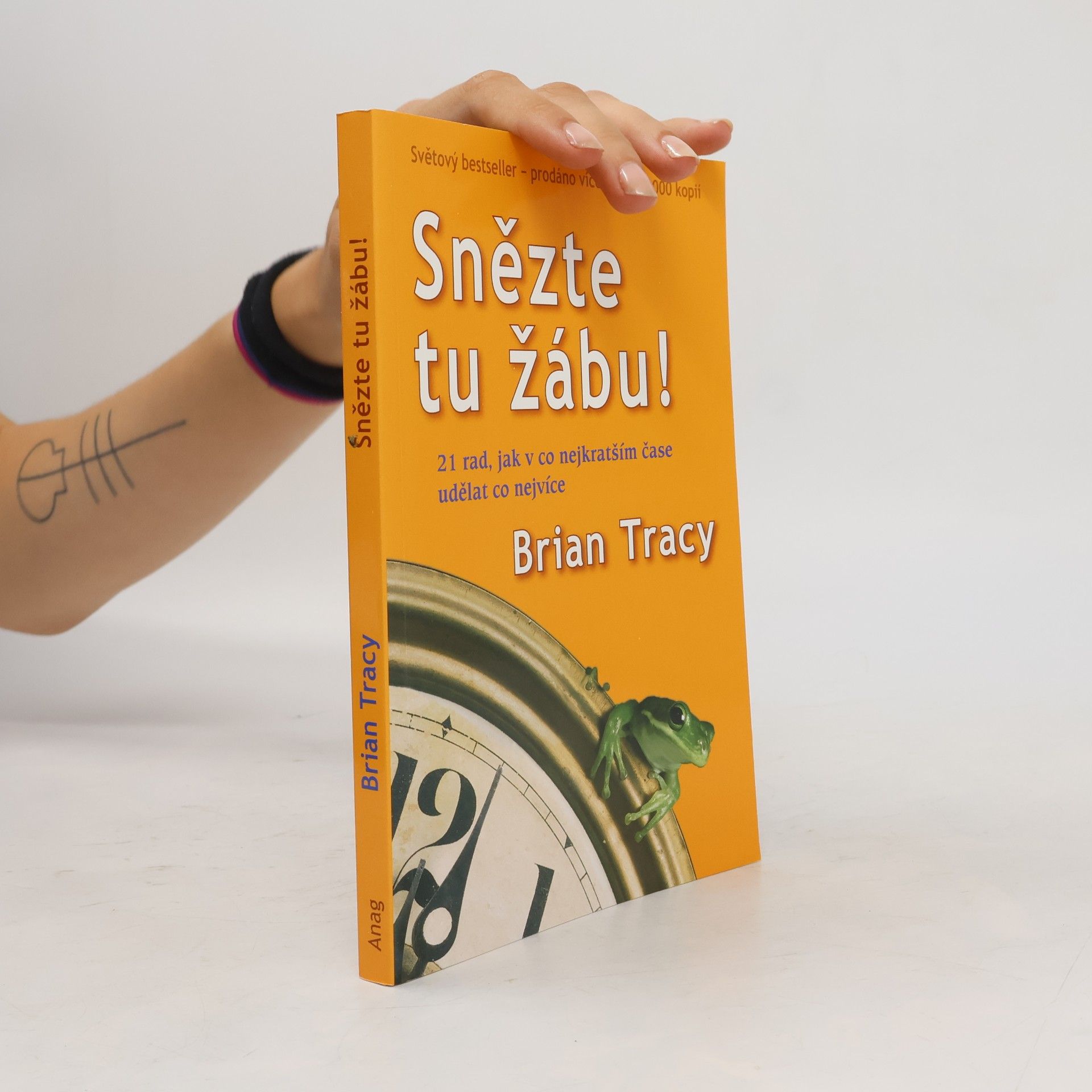 Brian Tracy Snězte tu žábu!