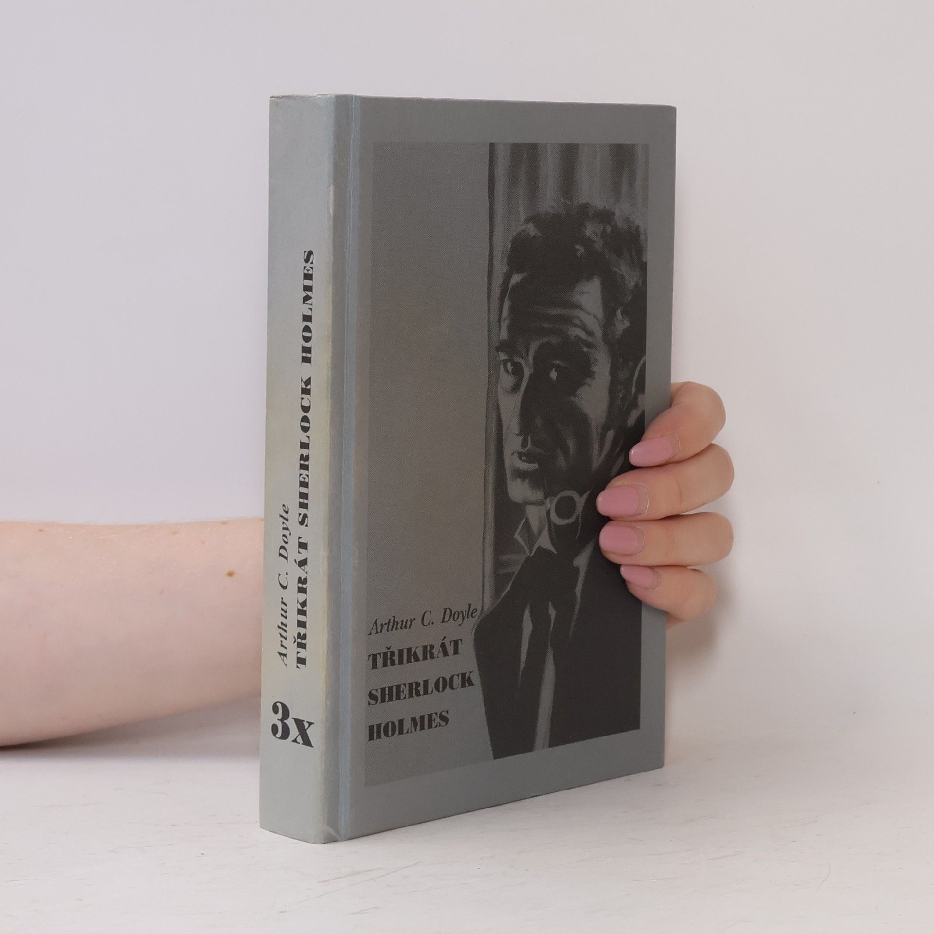 Arthur Conan Doyle Třikrát Sherlock Holmes