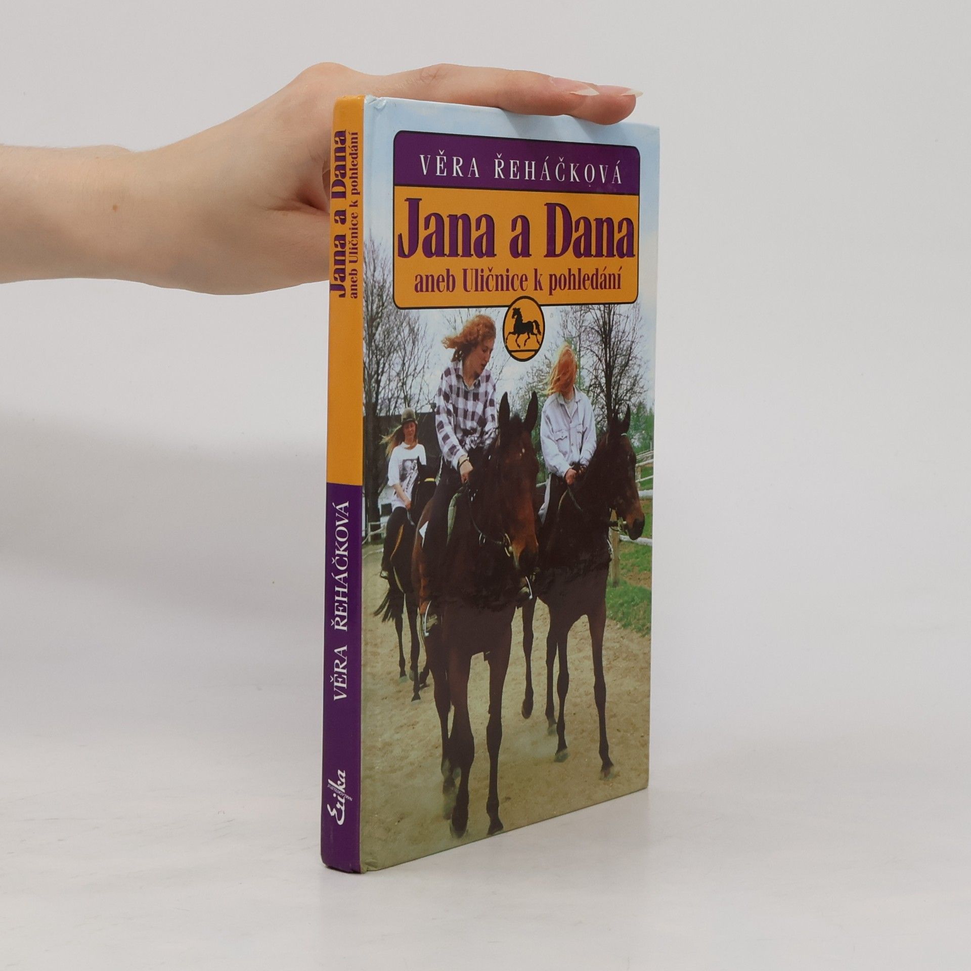 Věra Řeháčková Jana a Dana, aneb, Uličnice k pohledání