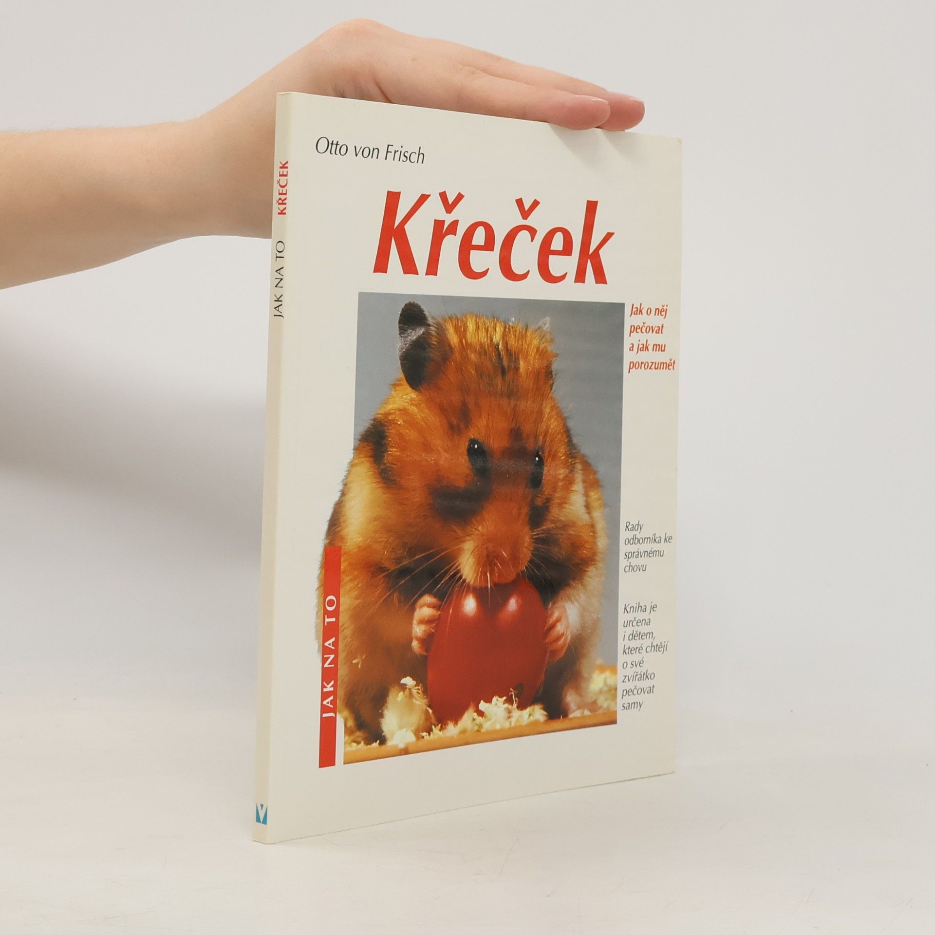 Otto von Frisch Křeček. Správná péče.