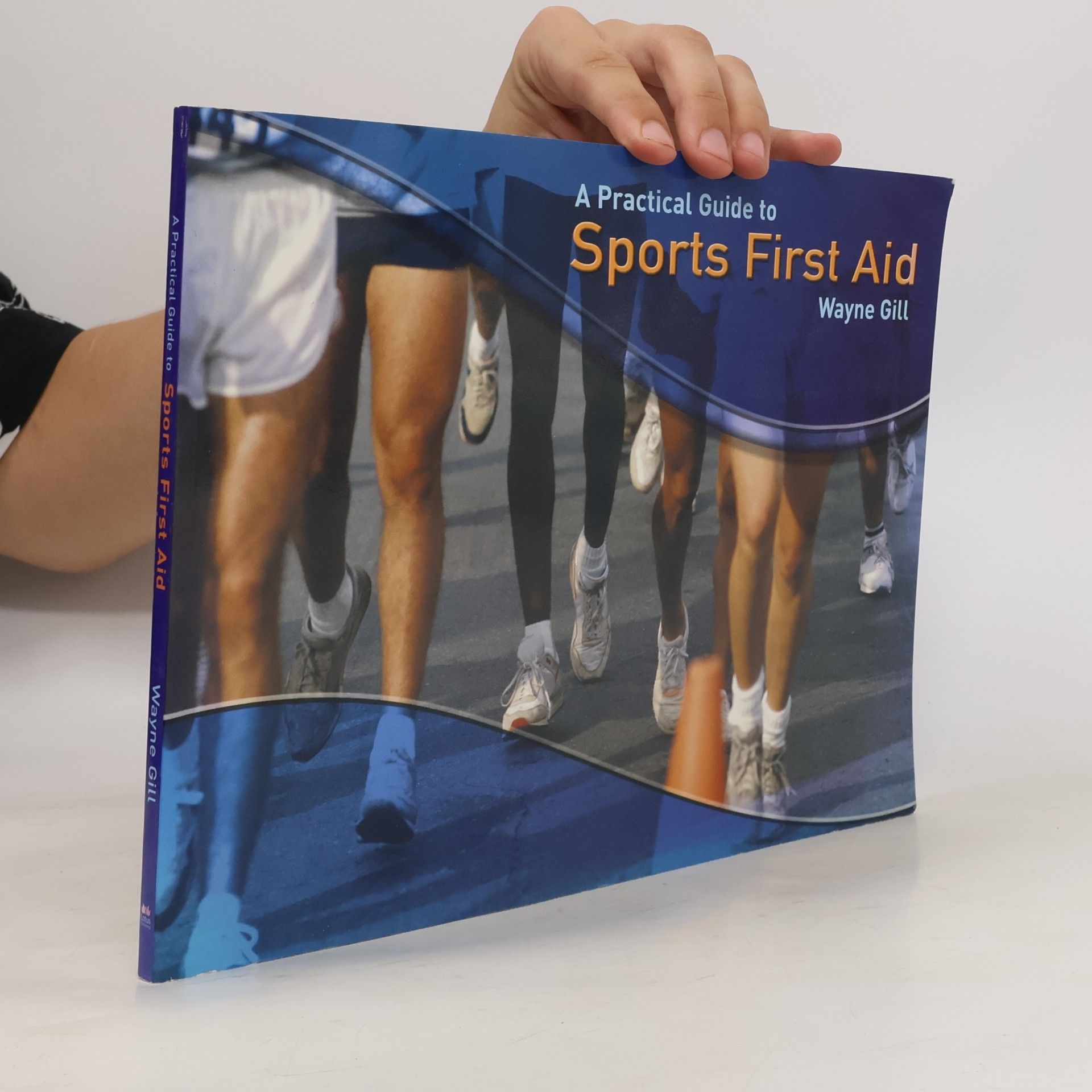 Wayne Gill Practical Guide to Sports First Aid