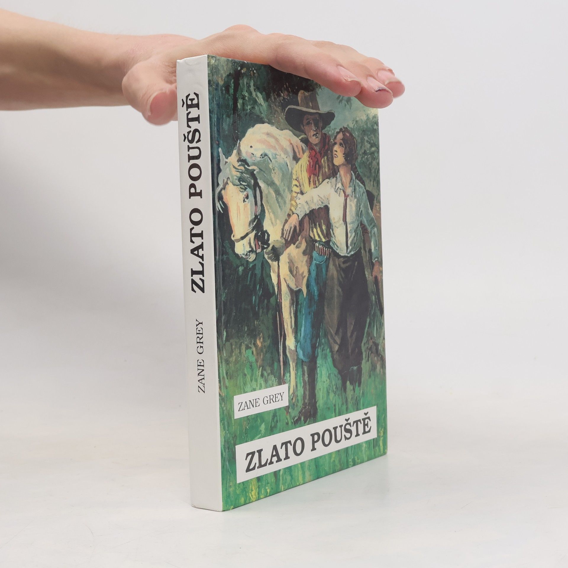 Zane Grey Zlato pouště