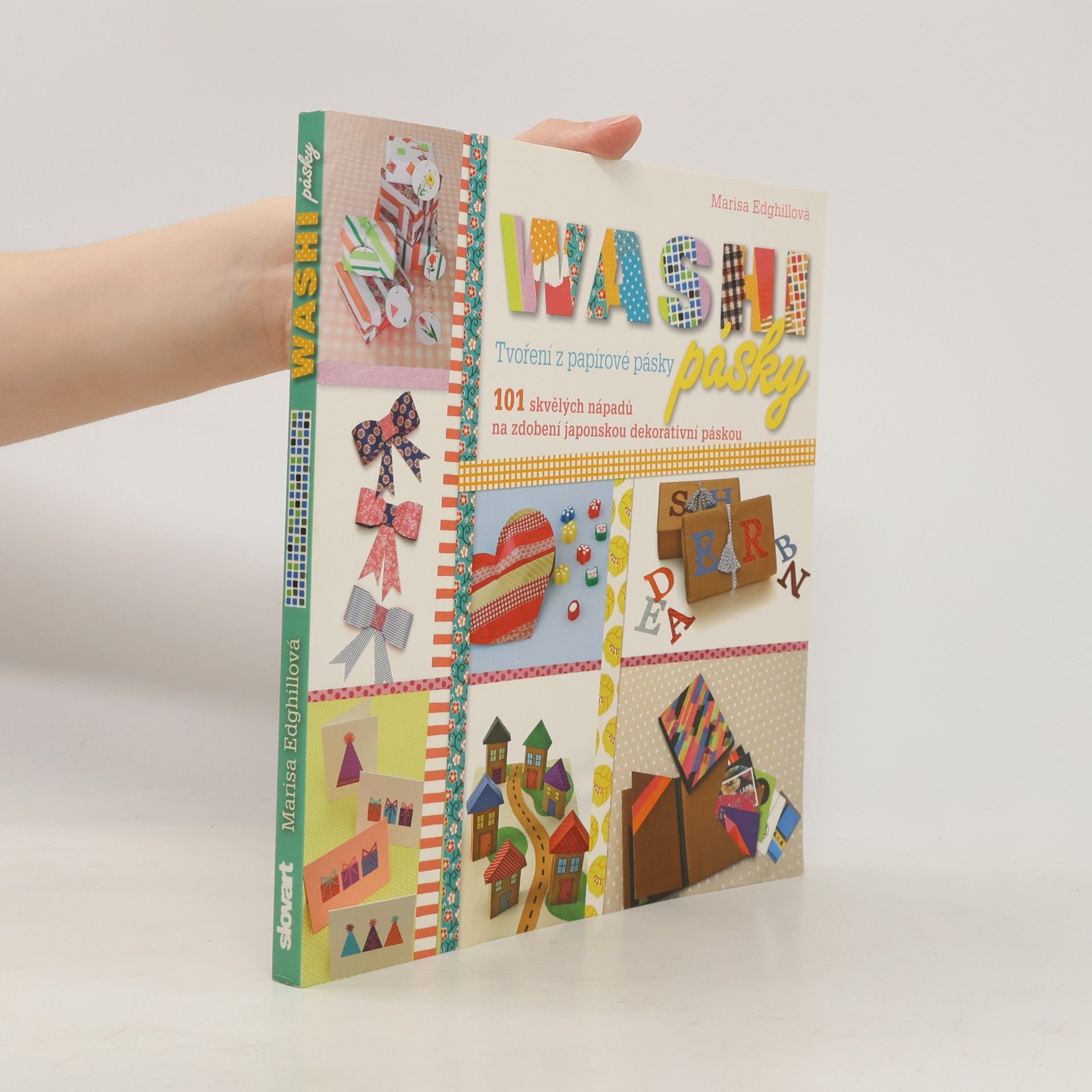Marisa Edghill Washi pásky: Tvoření z papírové pásky : 101 skvělých nápadů na zdobení japonskou dekorativní páskou