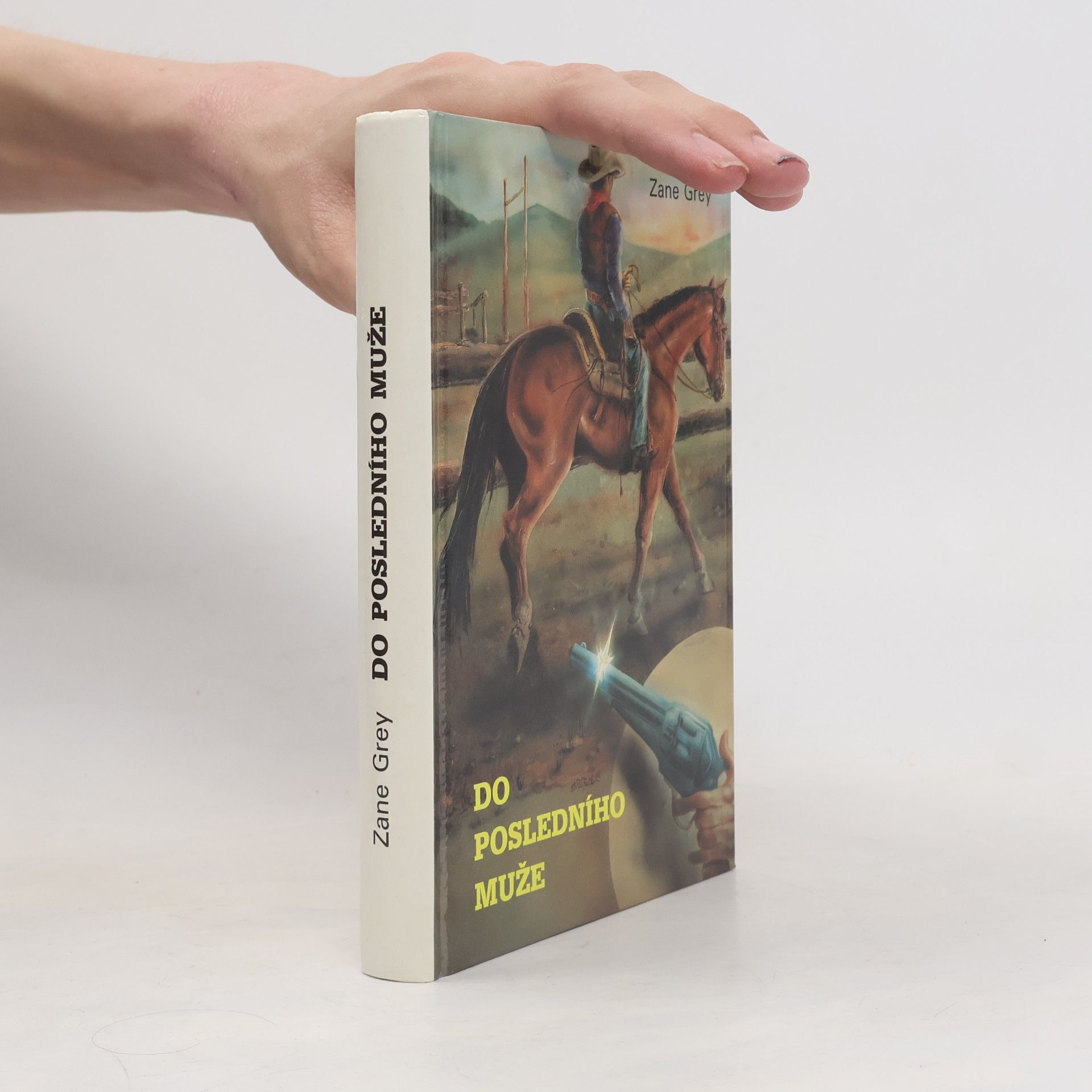 Zane Grey Do posledního muže