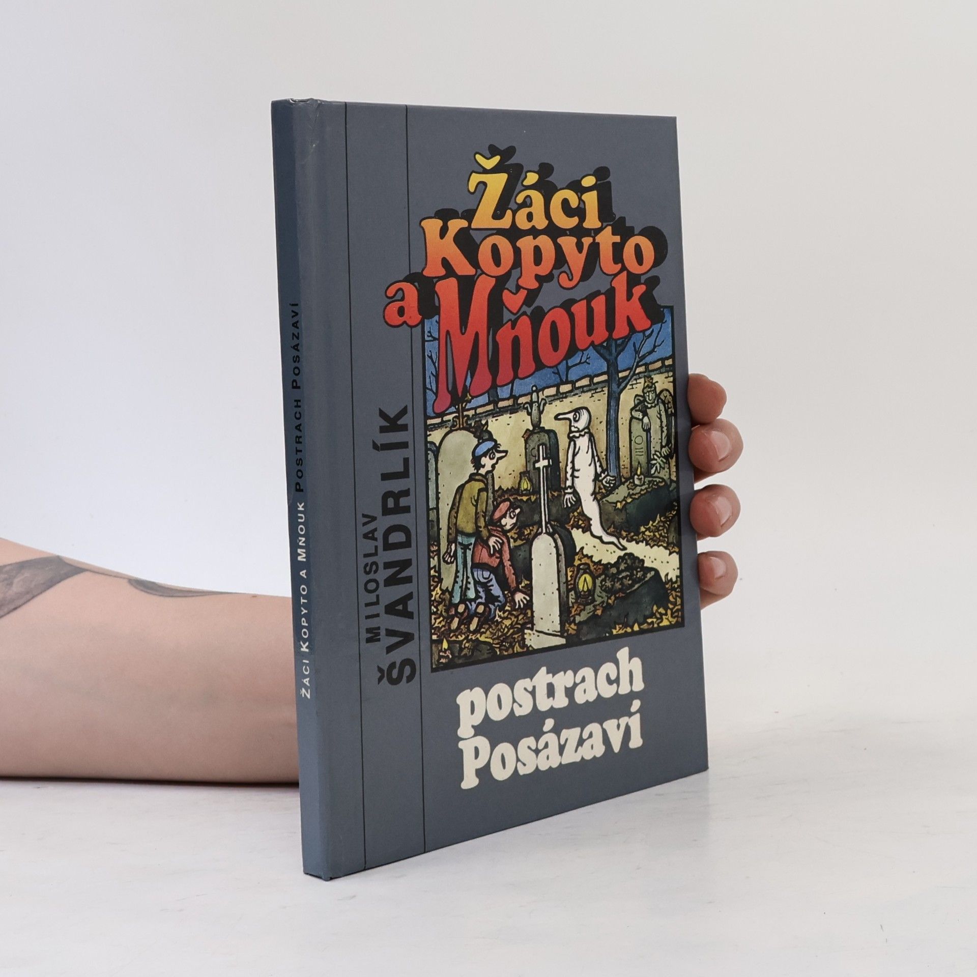 Miloslav Švandrlík Žáci Kopyto a Mňouk. Postrach Posázaví