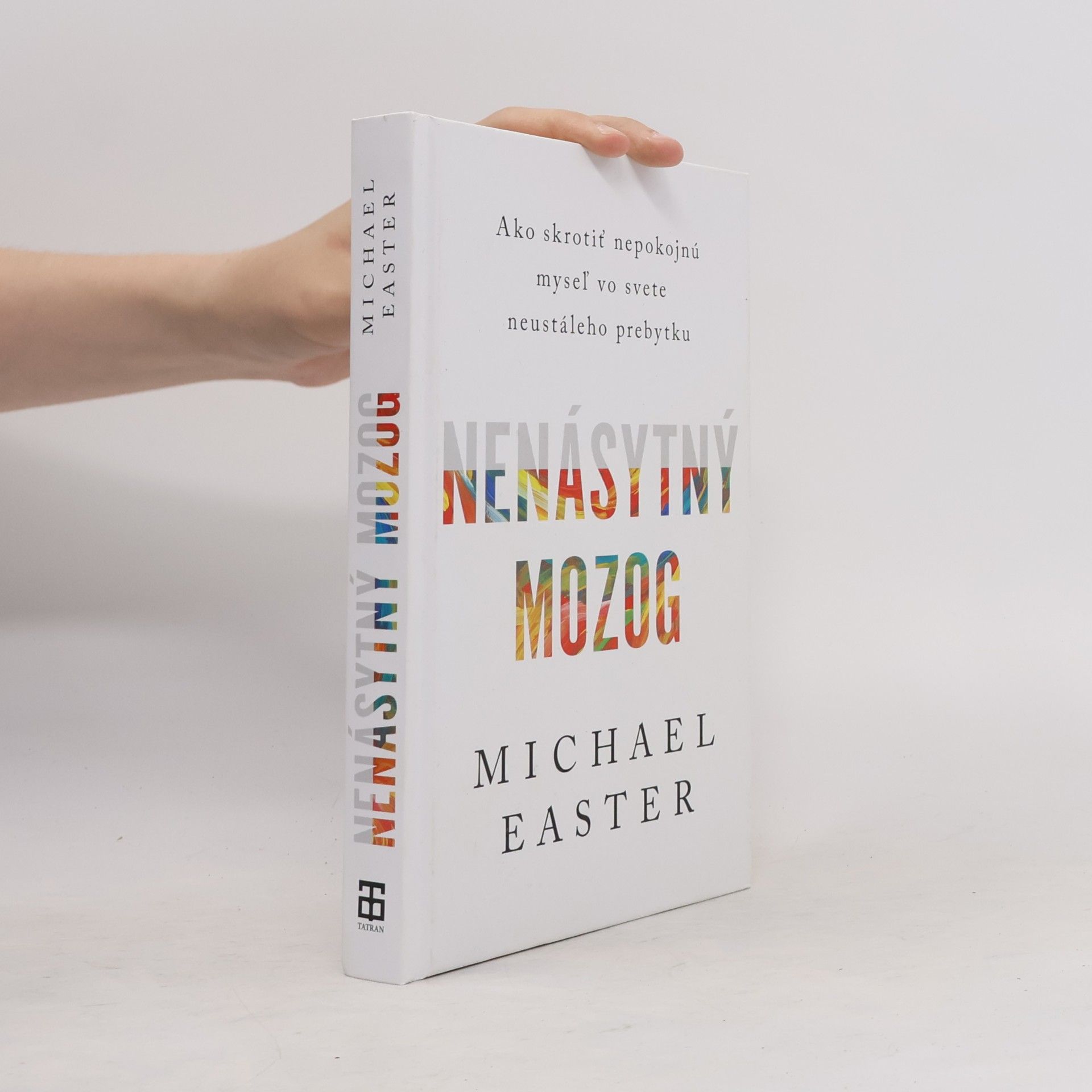Michael Easter Nenásytný mozog