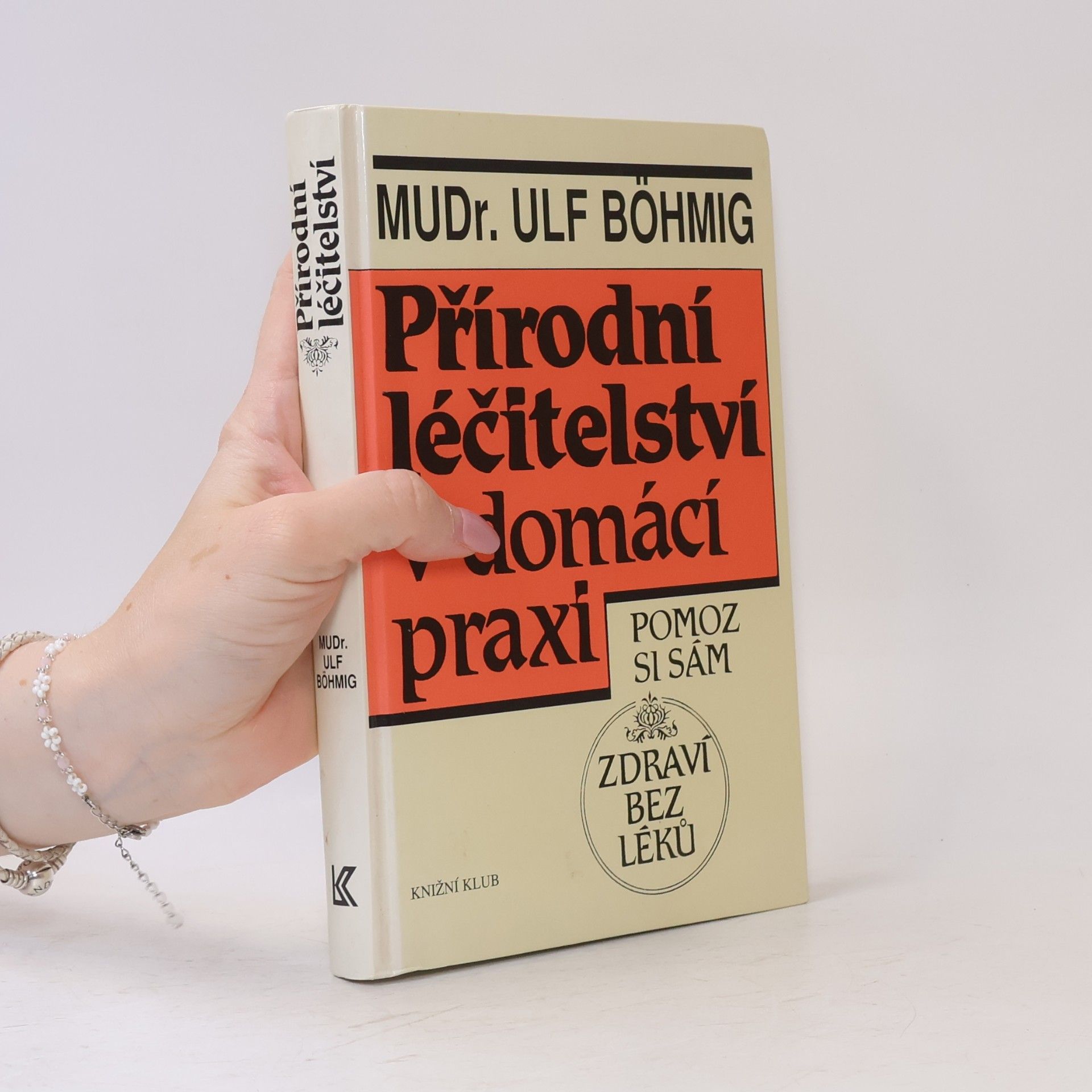 Ulf Böhmig Přírodní léčitelství v domácí praxi