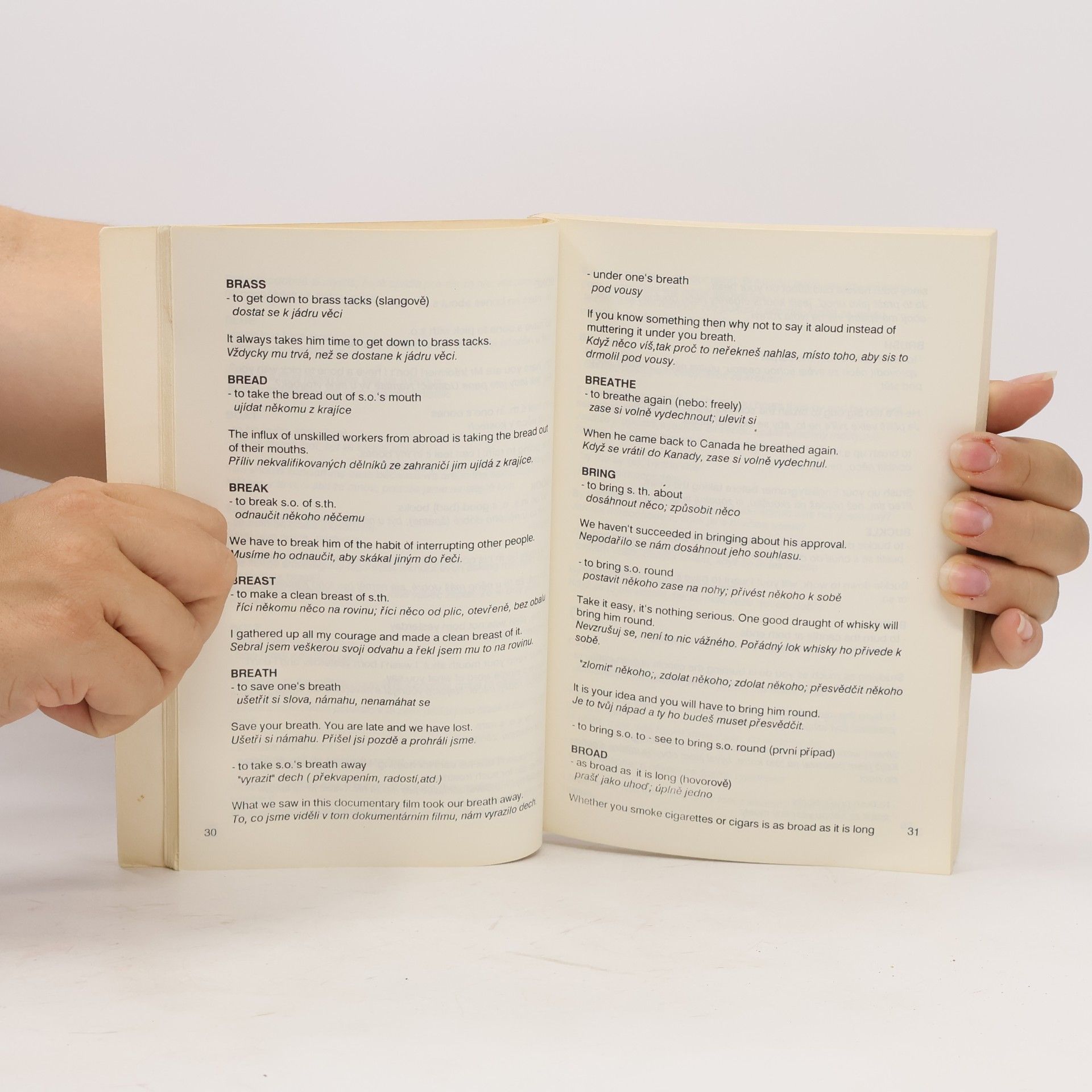 Richard Smetana Do you want to speak English as a native? Idioms do the trick. Praktická angličtina