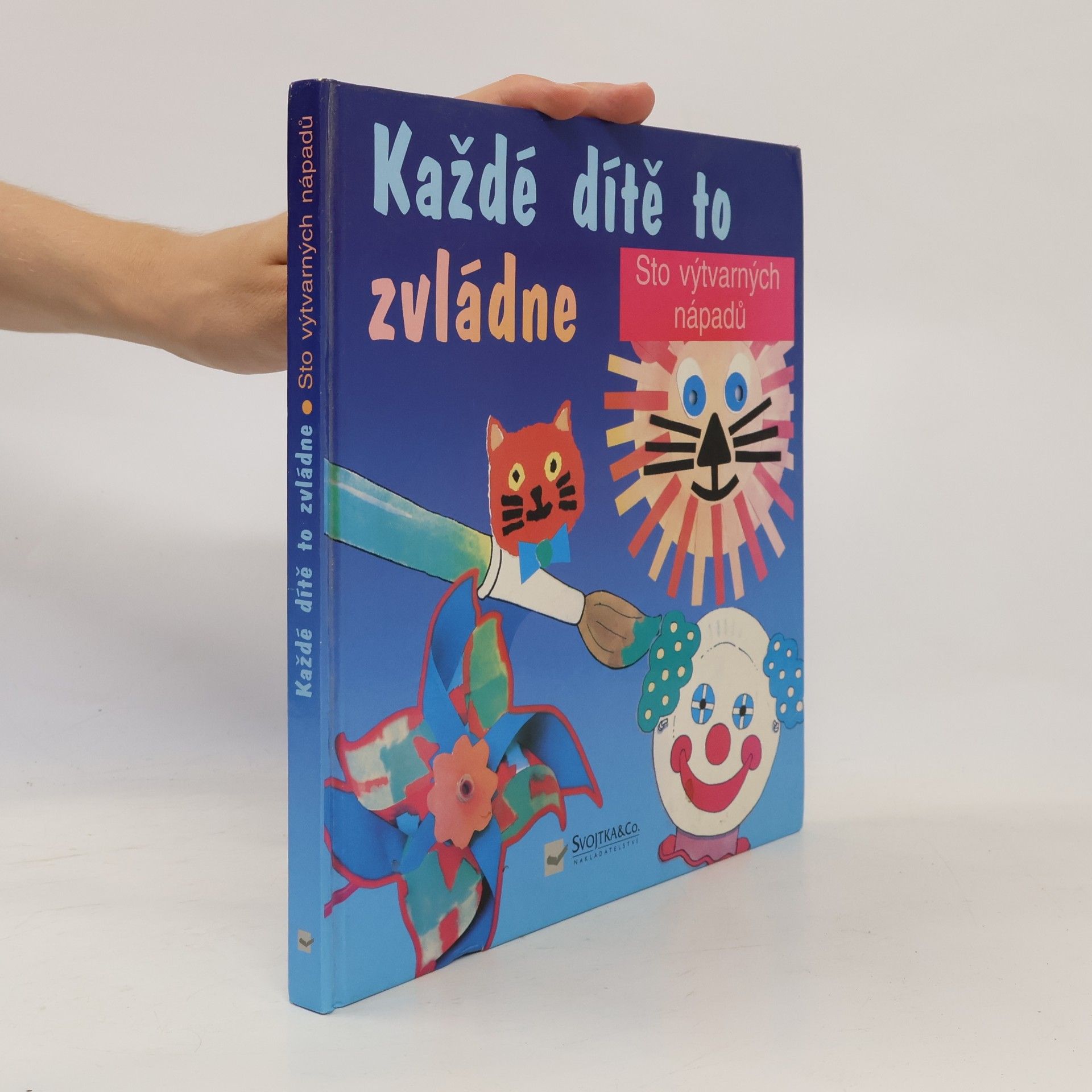 Každé dítě to zvládne: Tisk, lepení, vystřihování, malování