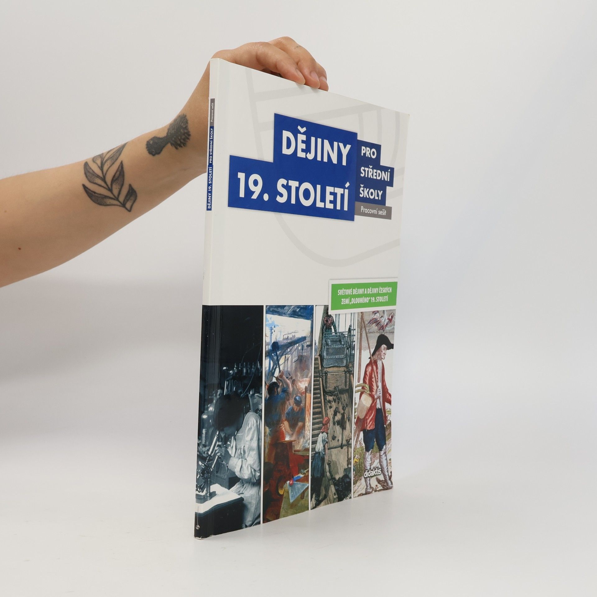 Collectif d'auteurs Dějiny 19. století pro střední školy - pracovní sešit