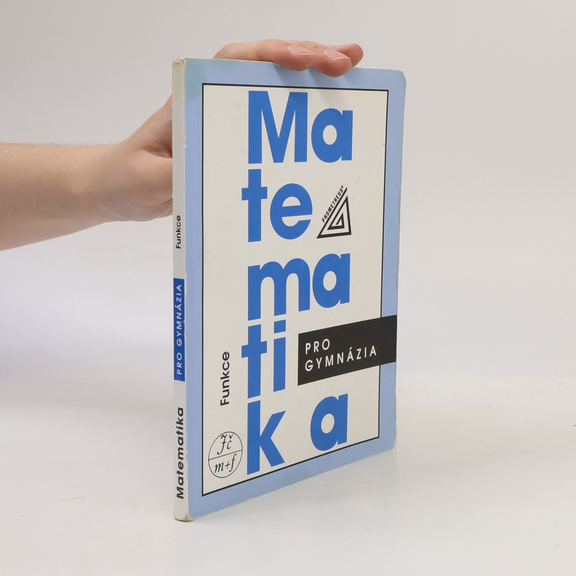Oldřich Odvárko Matematika pro gymnázia: Funkce