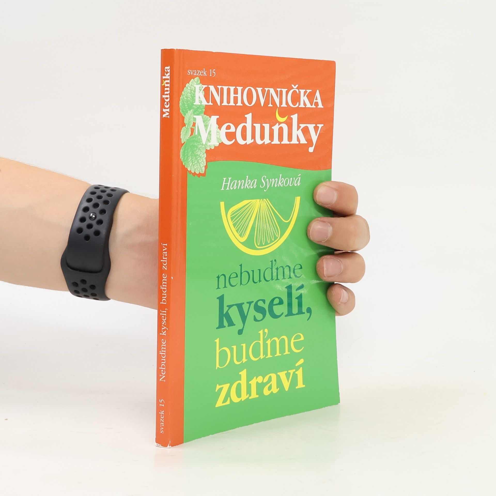 Hana Synková Knihovnička Meduňky : nebuďme kyselí, buďme zdraví (svazek 15/12)