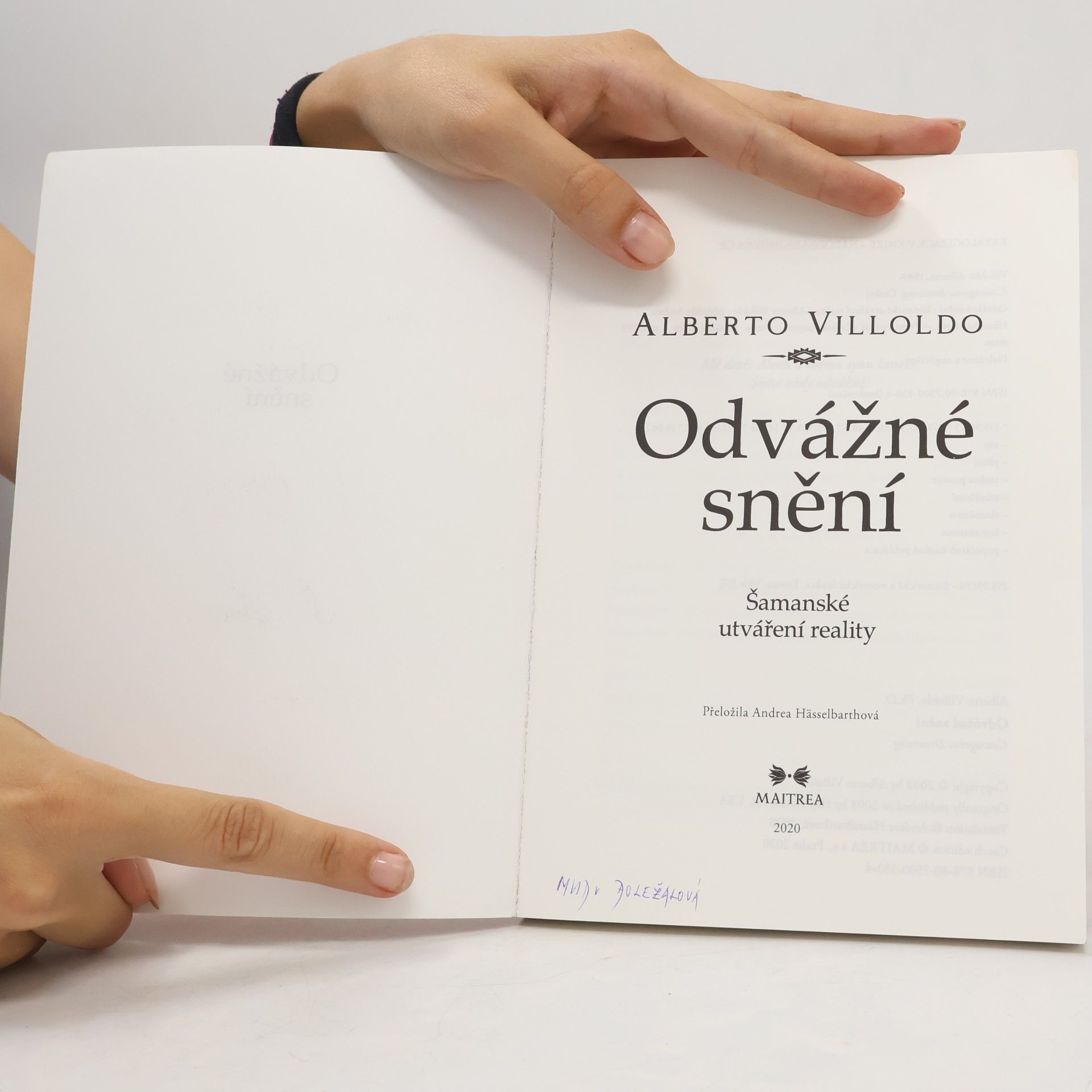 Alberto Villoldo Odvážné snění : šamanské utváření reality