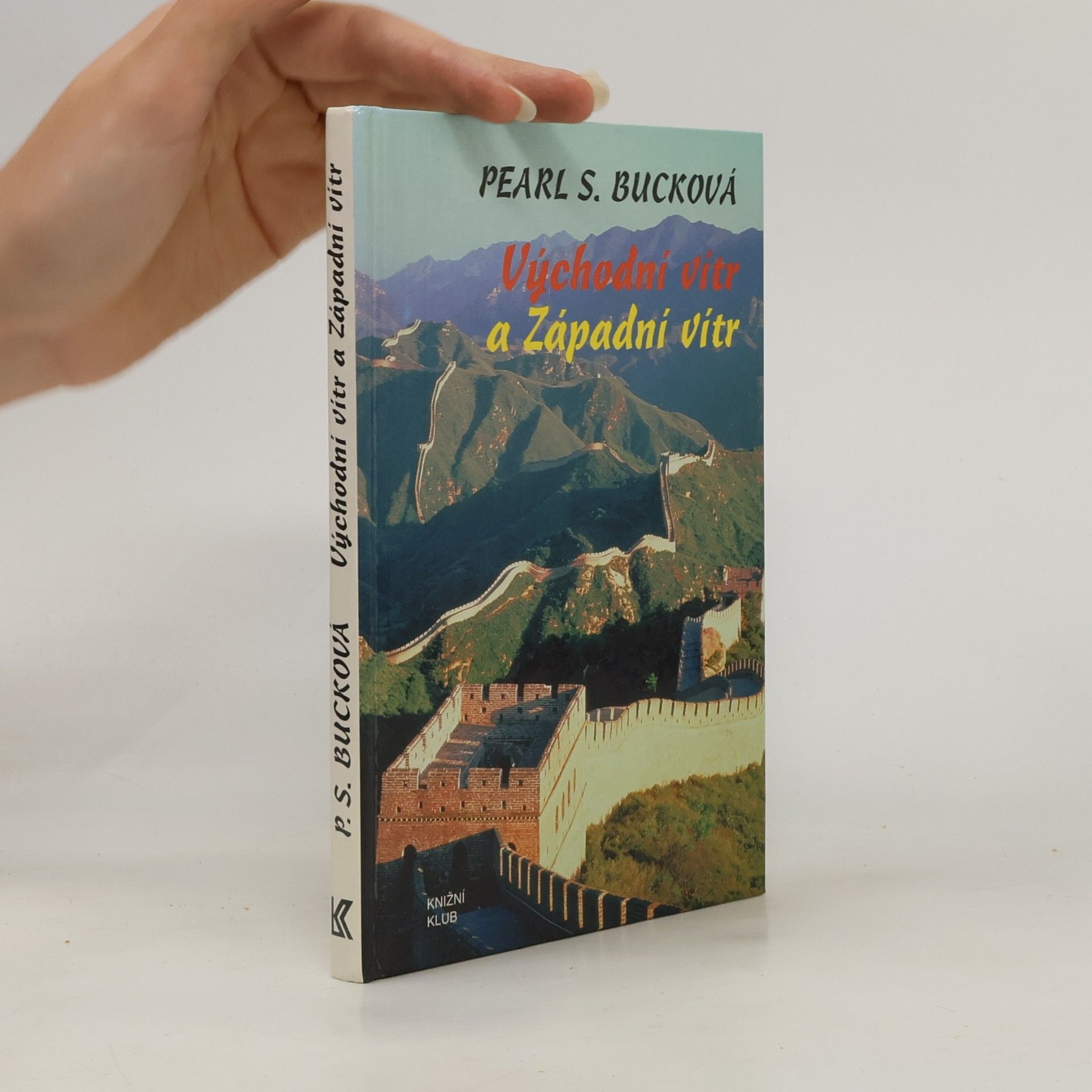 Pearl S. Buck Východní vítr a Západní vítr