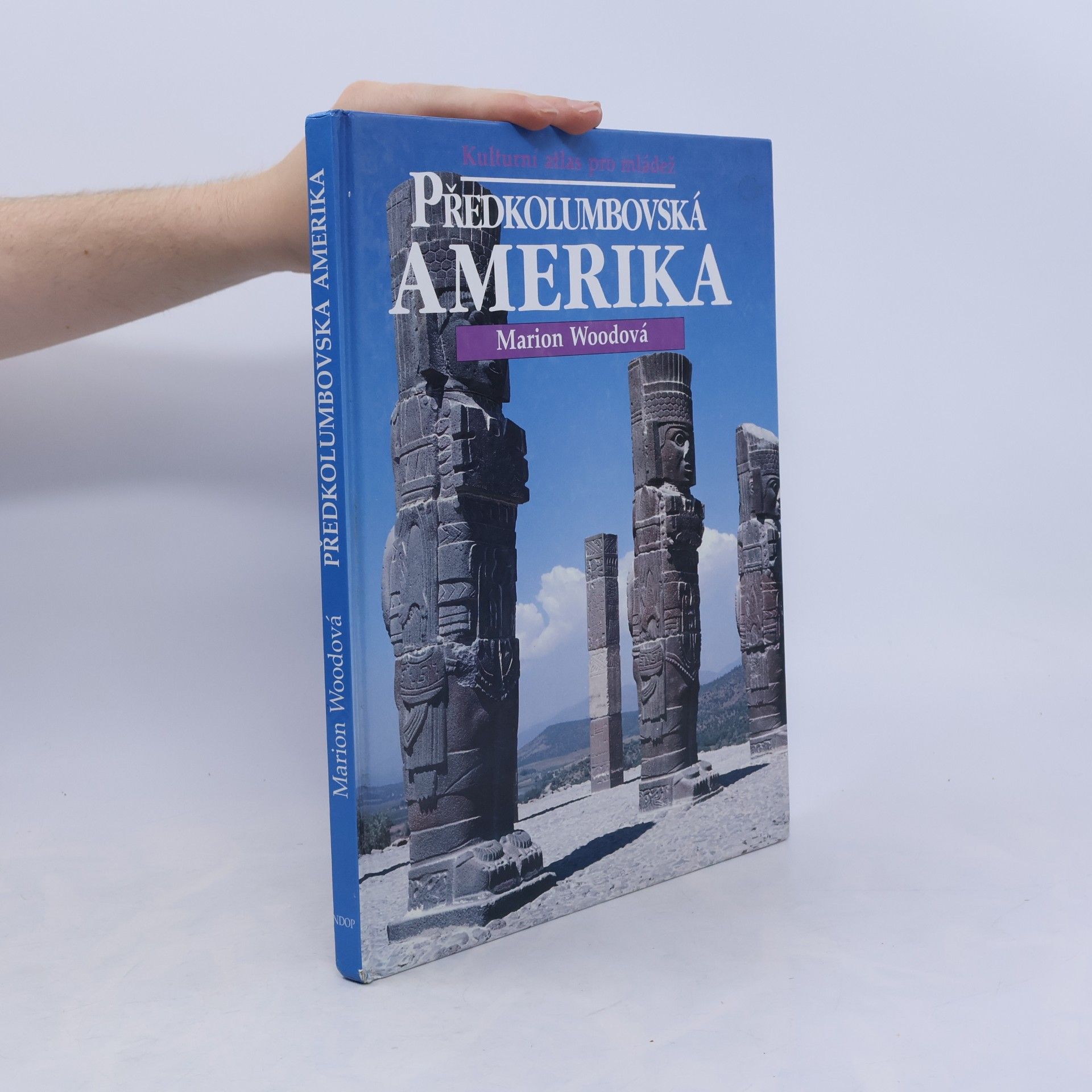 Jana Mikuláštíková Předkolumbovská Amerika. Kulturní atlas pro mládež