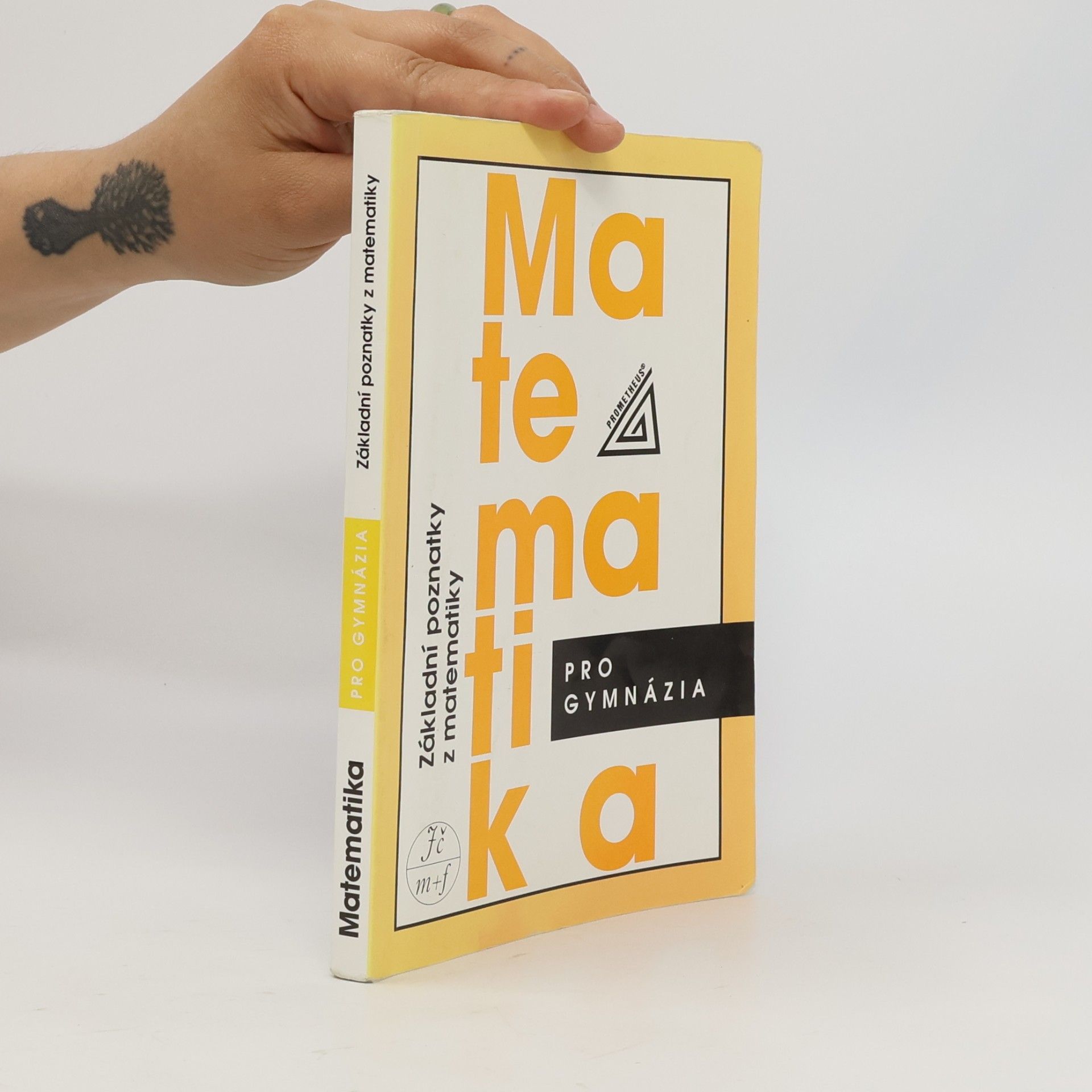 Matematika pro gymnázia. Základní poznatky z matematiky