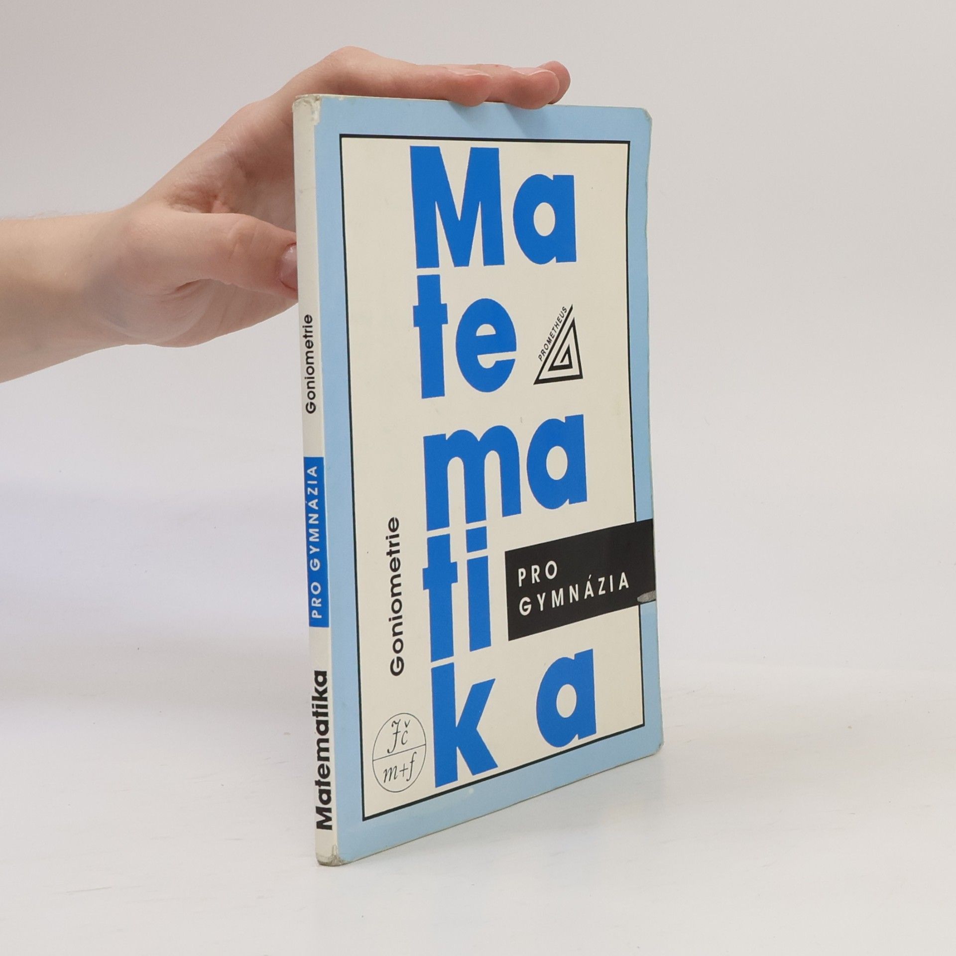 Oldřich Odvárko Matematika pro gymnázia. Goniometrie