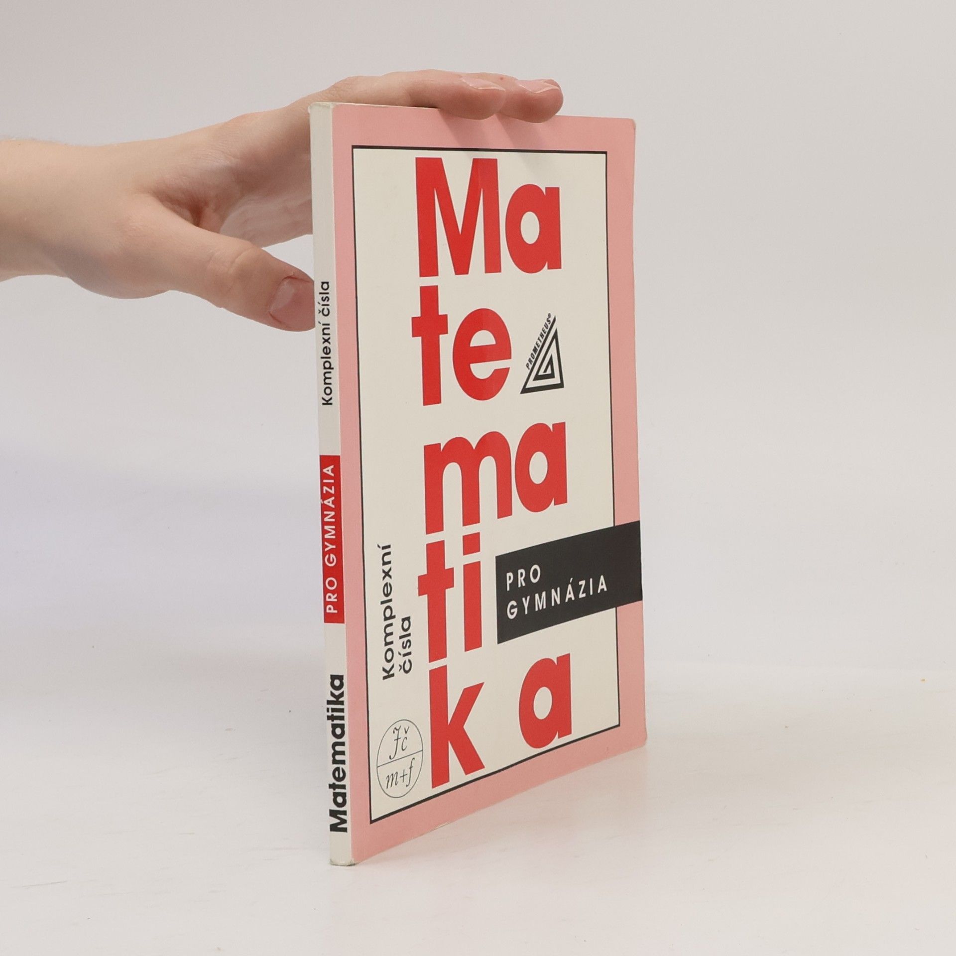 Emil Calda Matematika pro gymnázia. Komplexní čísla