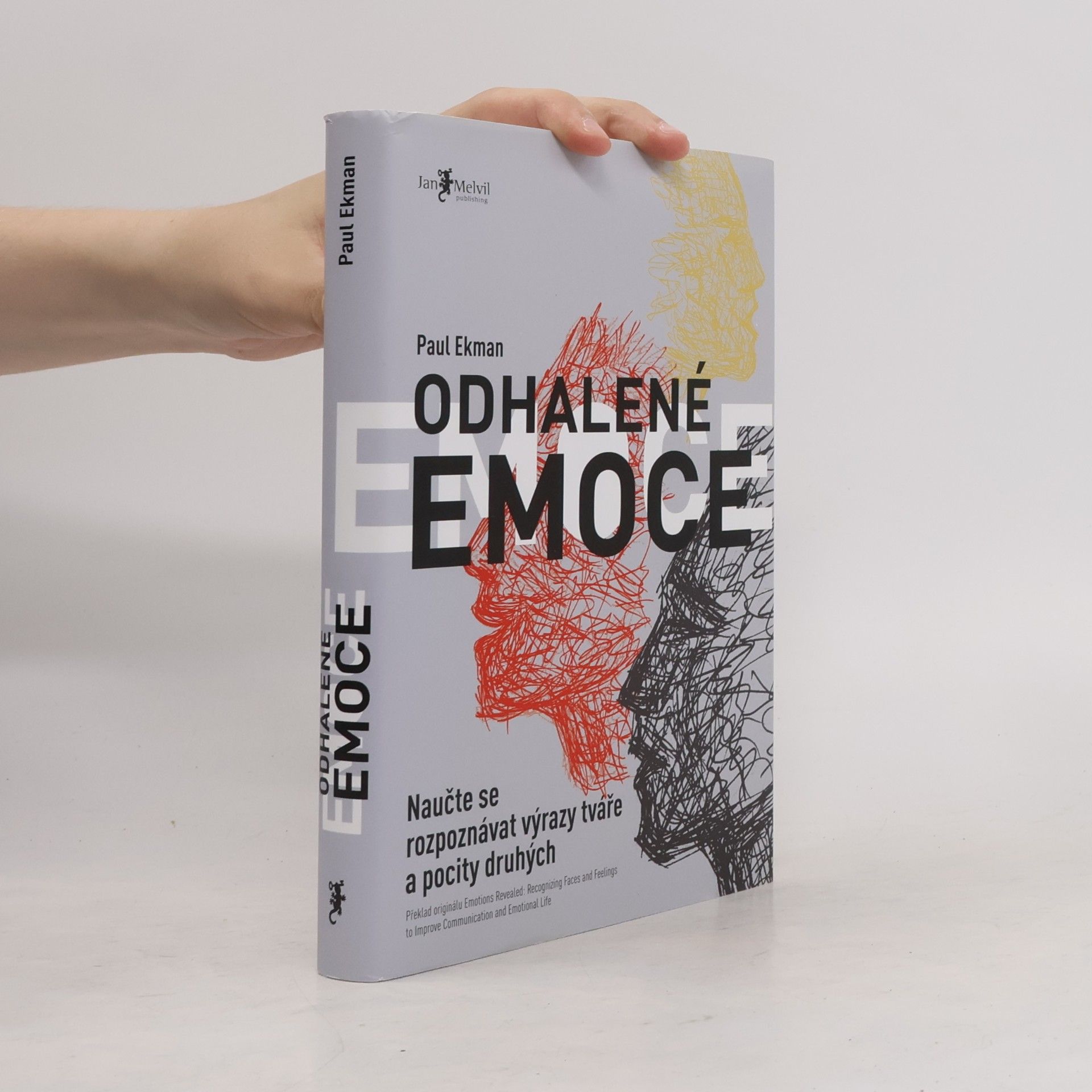 Paul Ekman Odhalené emoce: Naučte se rozpoznávat výrazy tváře a pocity druhých