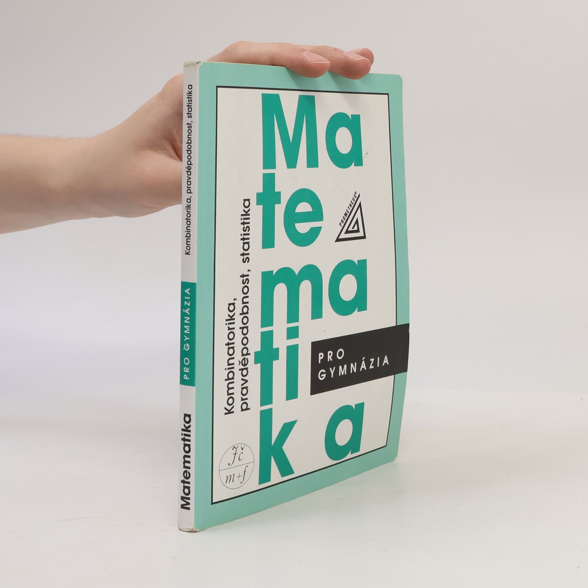 Emil Calda Matematika pro gymnázia. Kombinatorika, pravděpodobnost, statistika