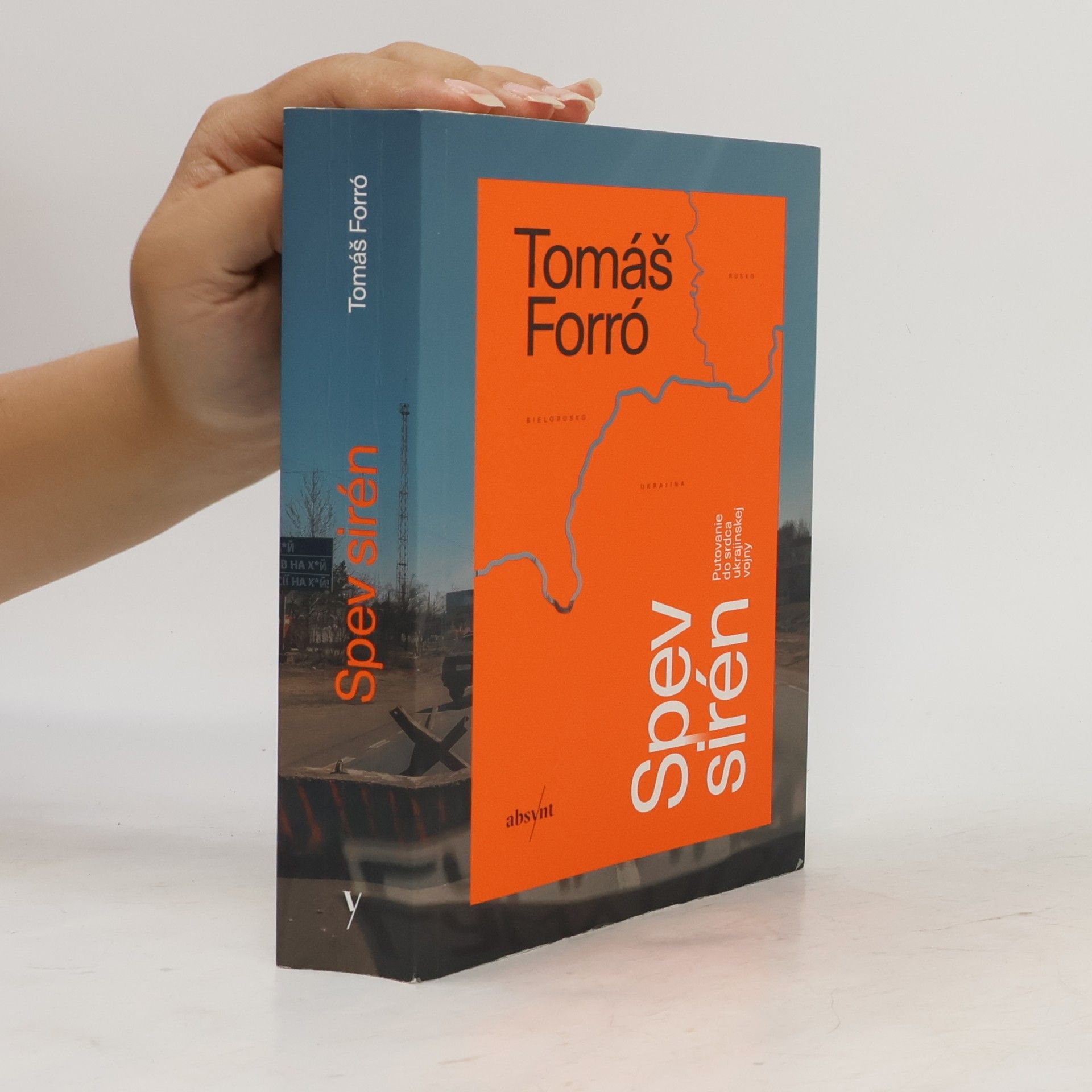 Tomáš Forró Spev sirén. Putovanie do srdca ukrajinskej vojny