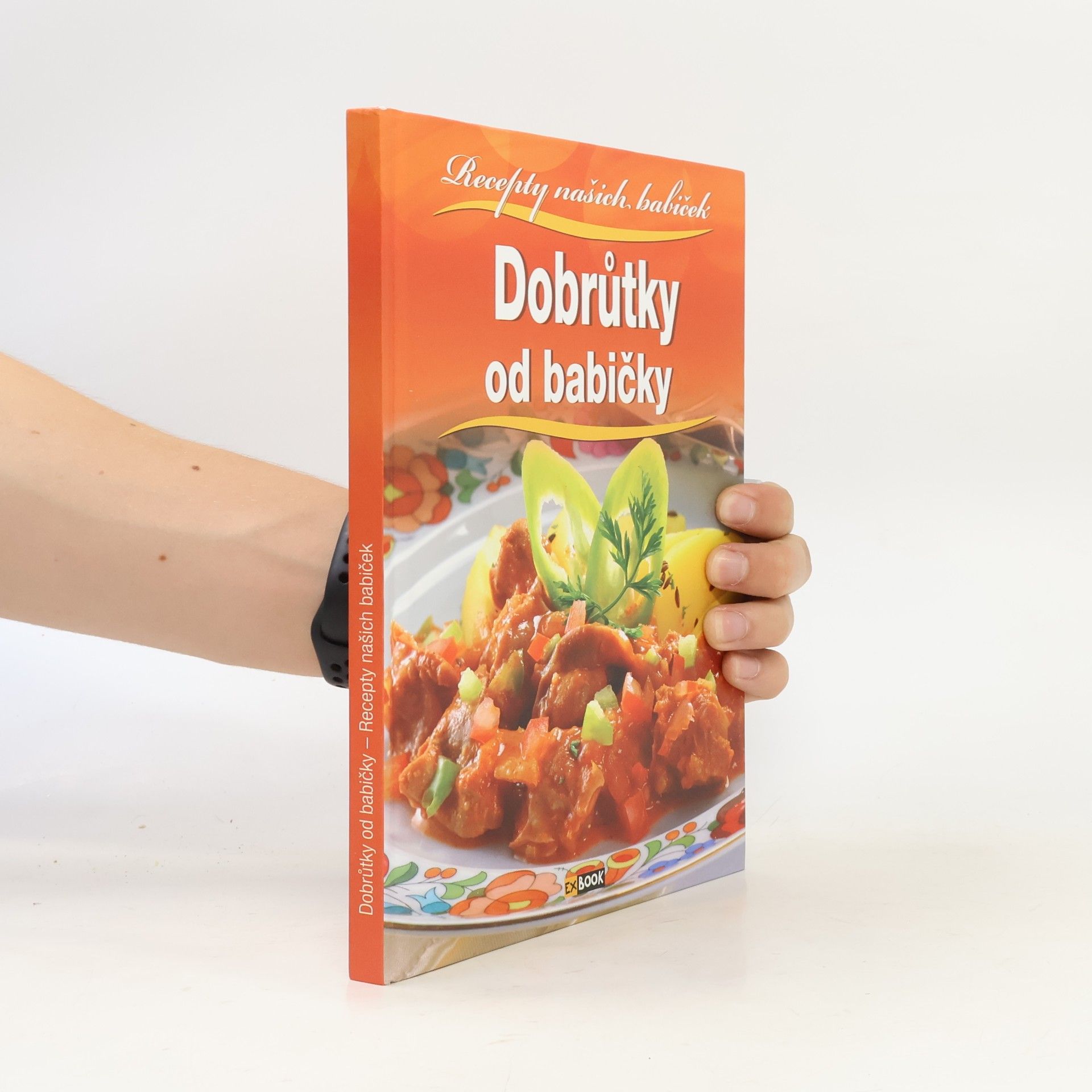 Edit Orosné Galaczi Dobrůtky od babičky: Recepty našich babiček