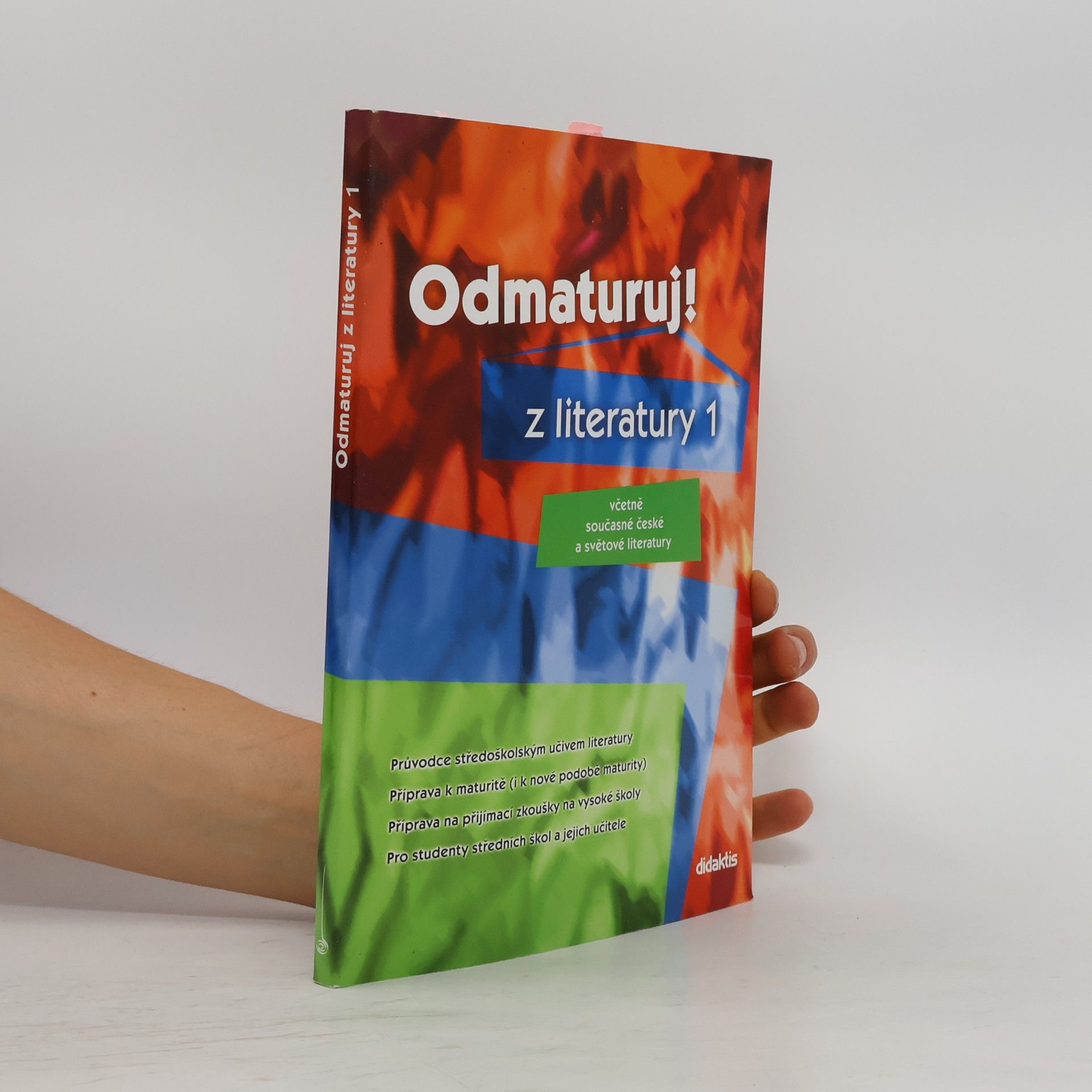 Kolektiv autorů Odmaturuj! z literatury 1 : včetně současné české a světové literatury