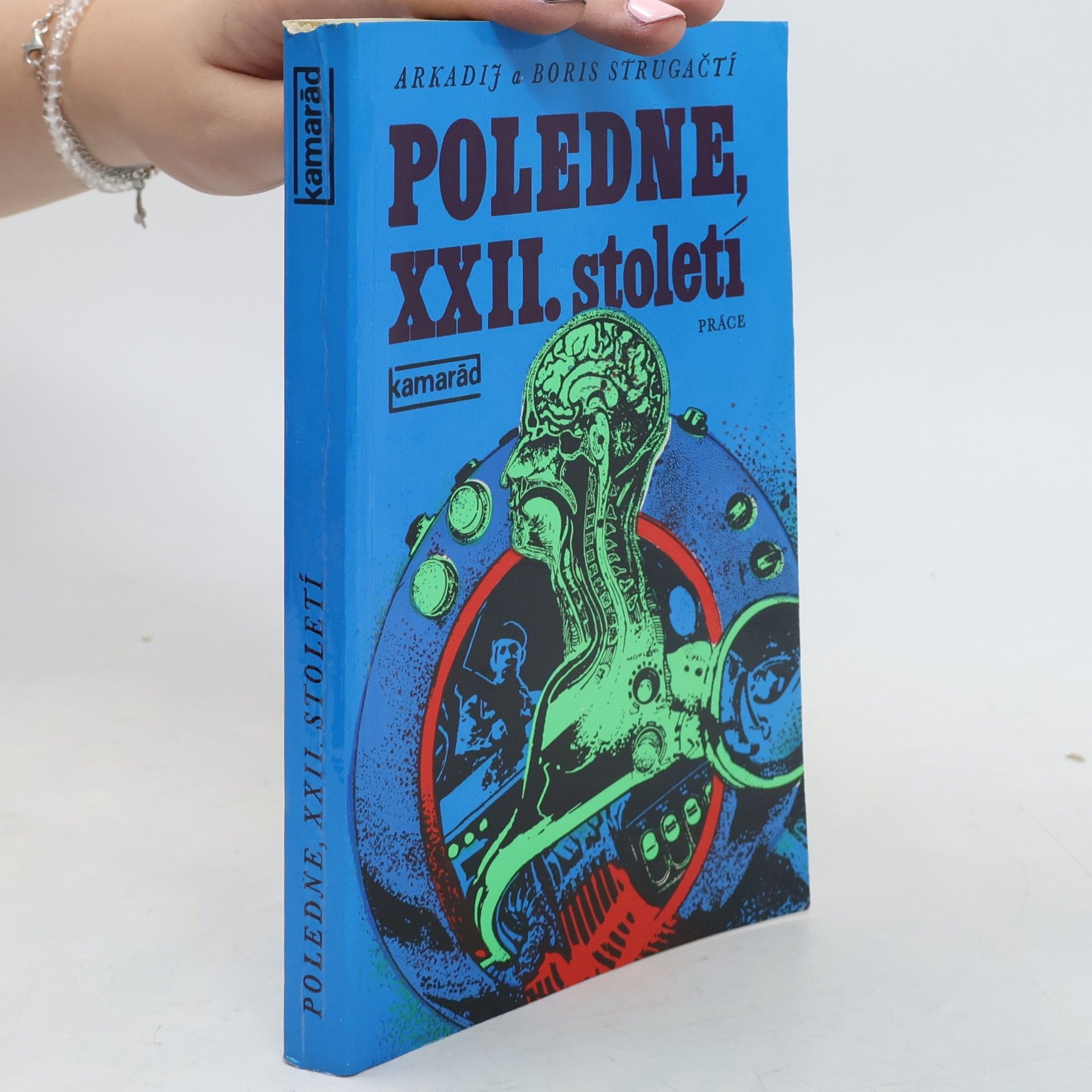Boris Natanovič Strugackij Poledne, XXII. století