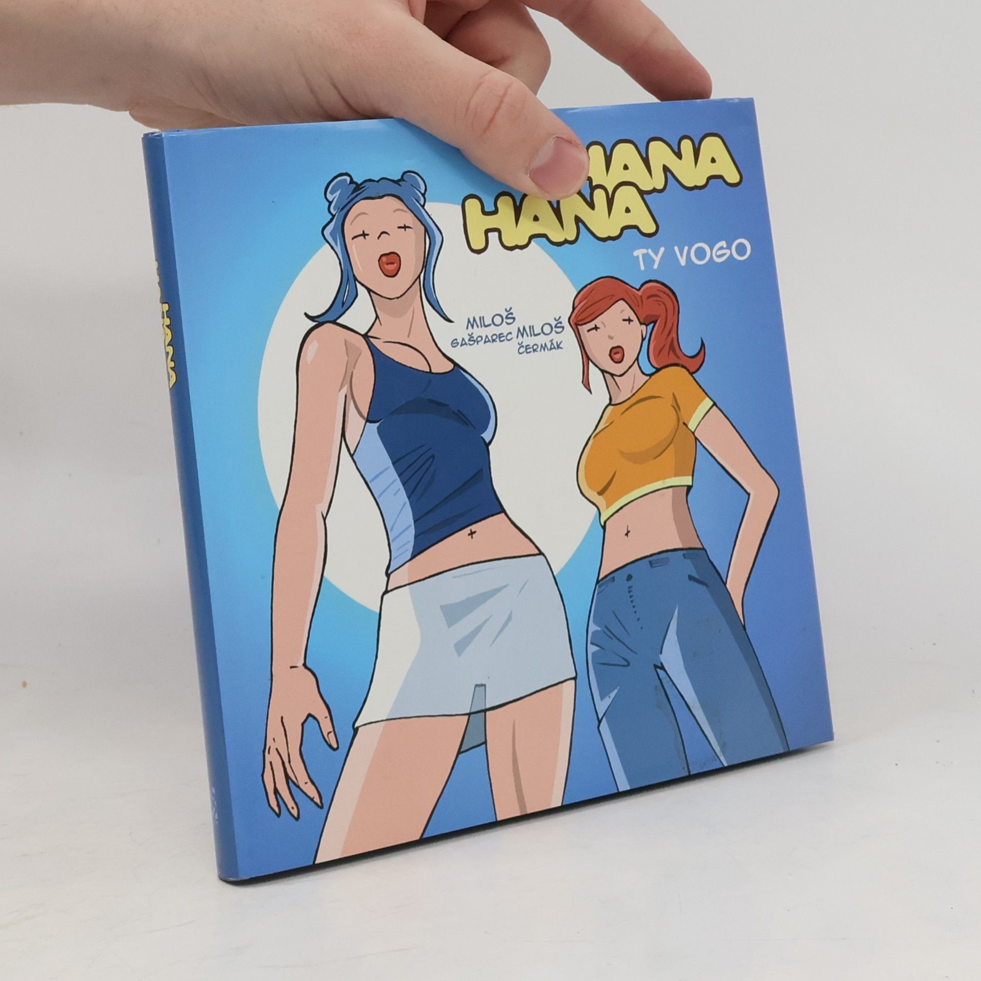 Hana a Hana: Ty vogo