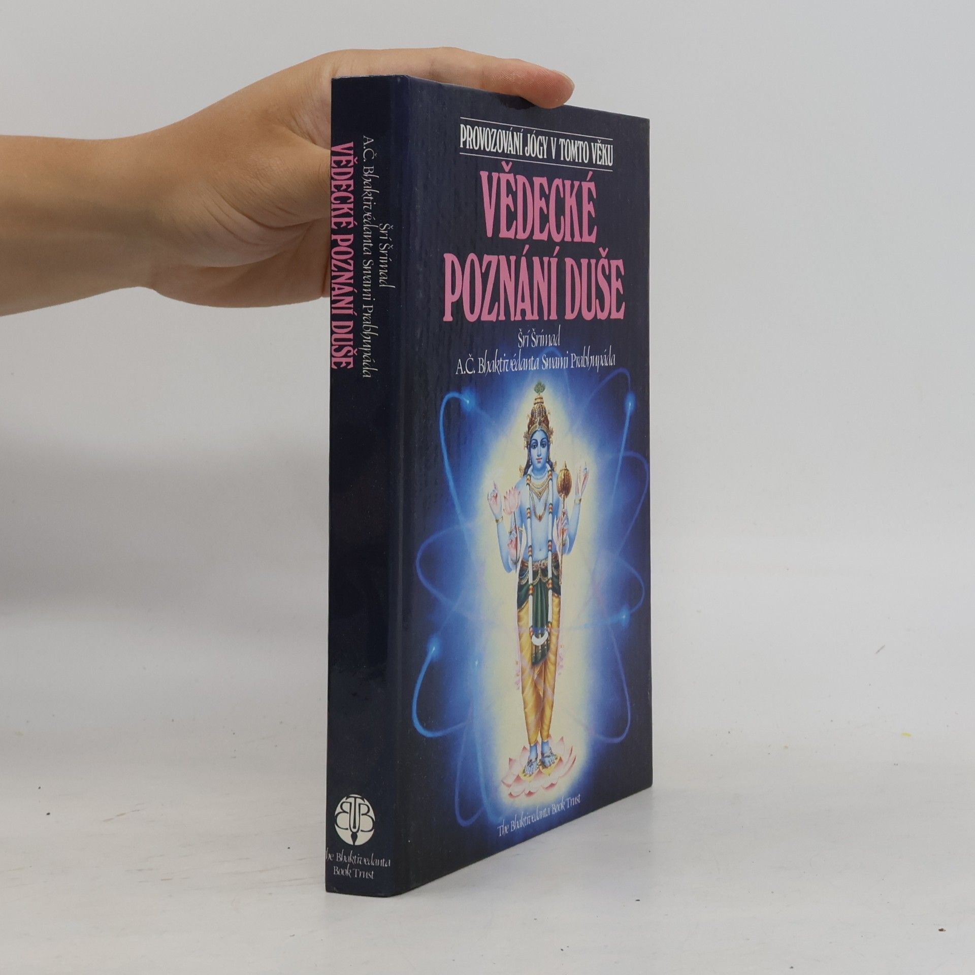 A. C. Bhaktivedanta Swami Prabhupada Vědecké poznání duše