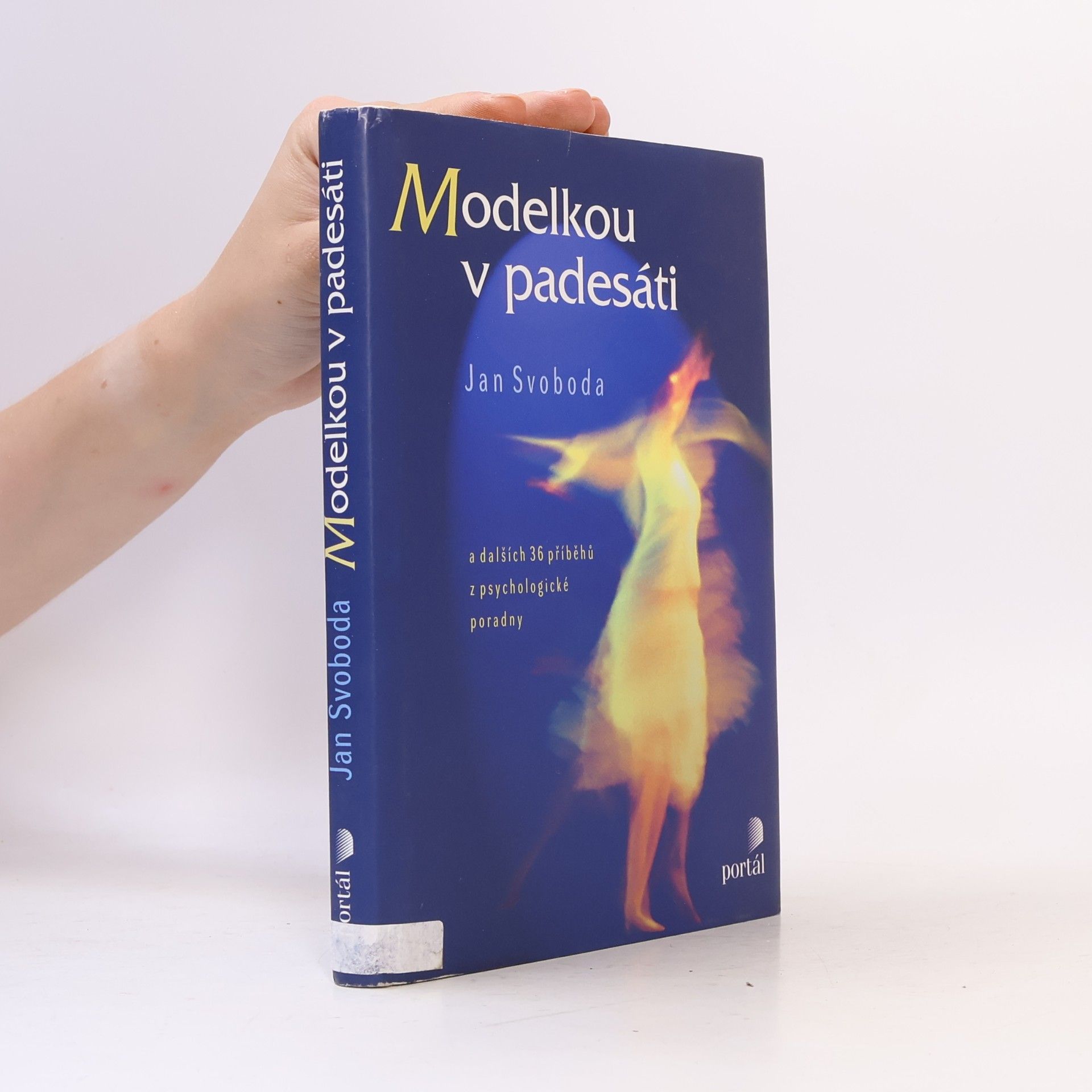 Jan Svoboda Modelkou v padesáti a dalších 36 příběhů z psychologické poradny