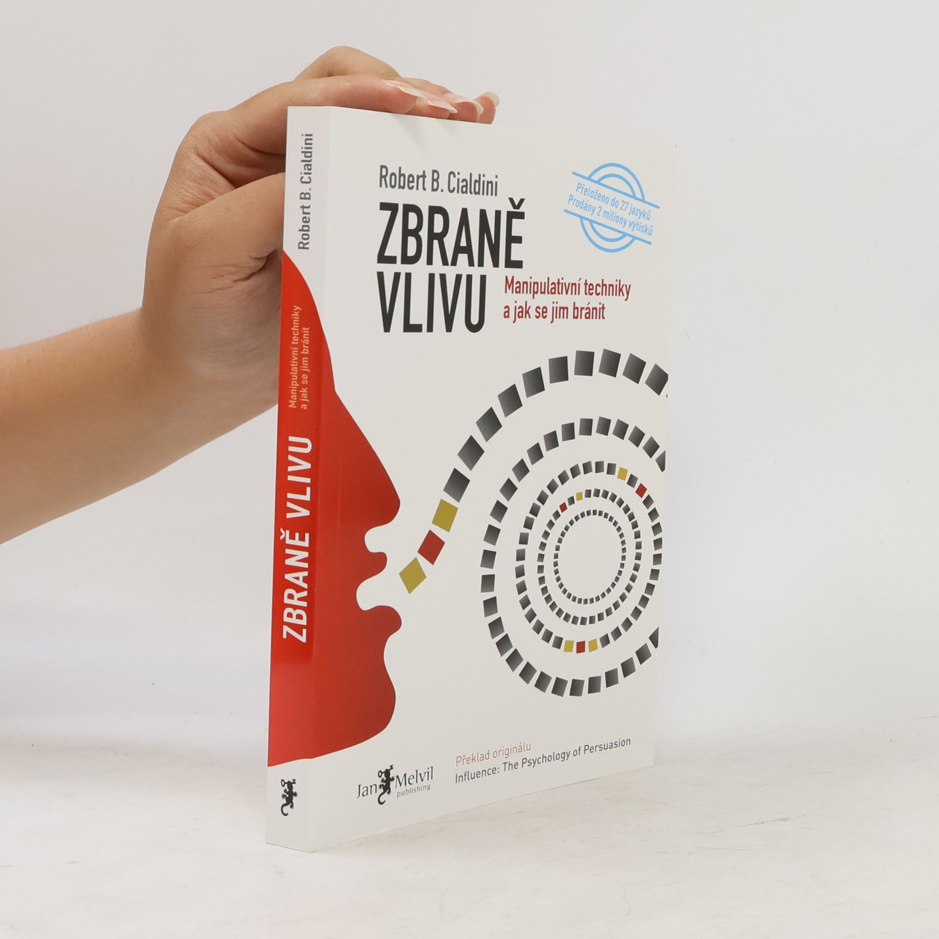 Zbraně vlivu. Manipulativní techniky a jak se jim bránit