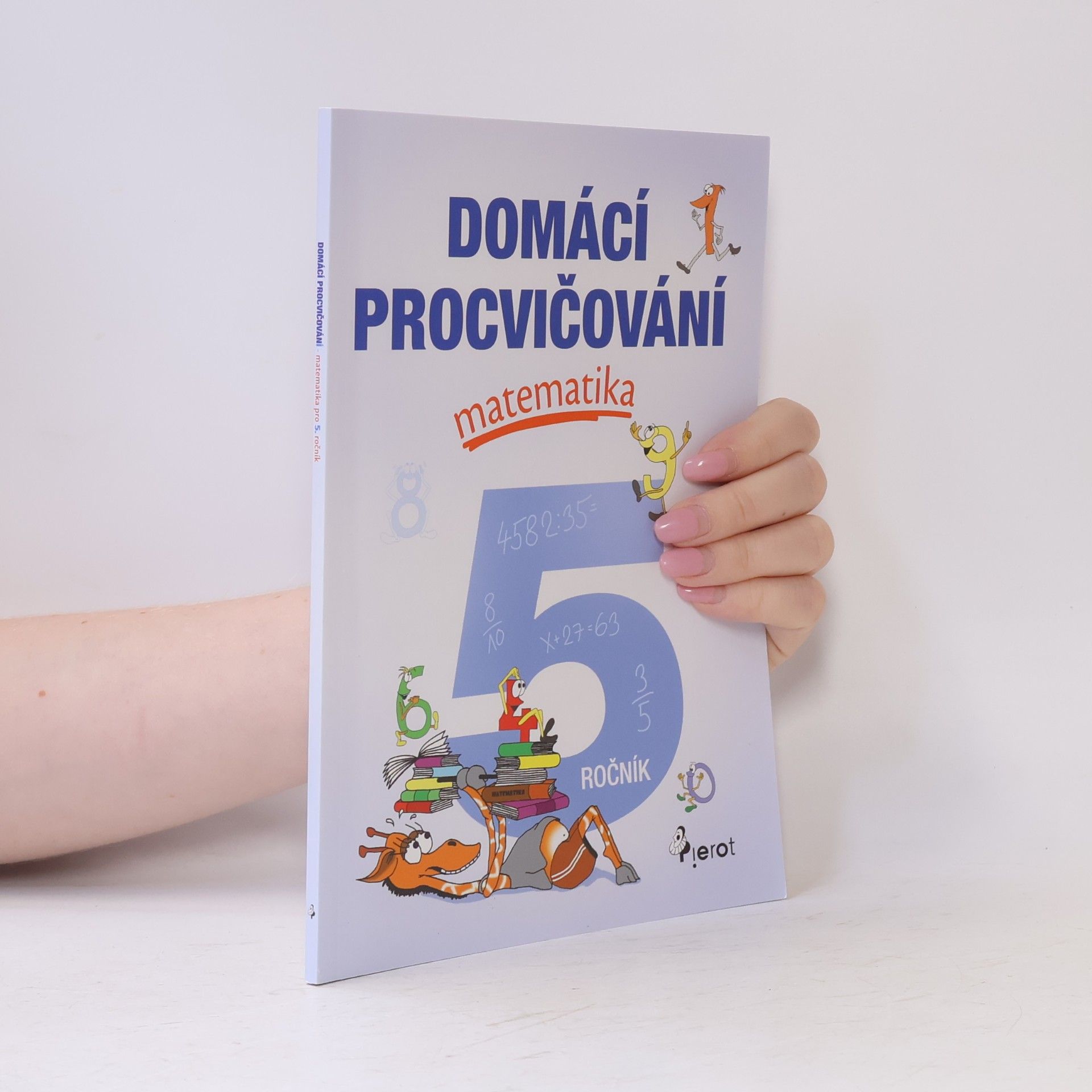 Peter S. Milan Domácí procvičování - matematika 5