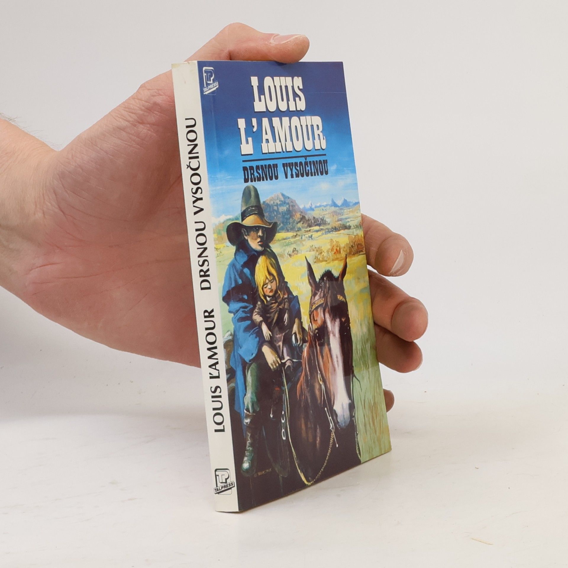 Louis L'Amour Drsnou vysočinou