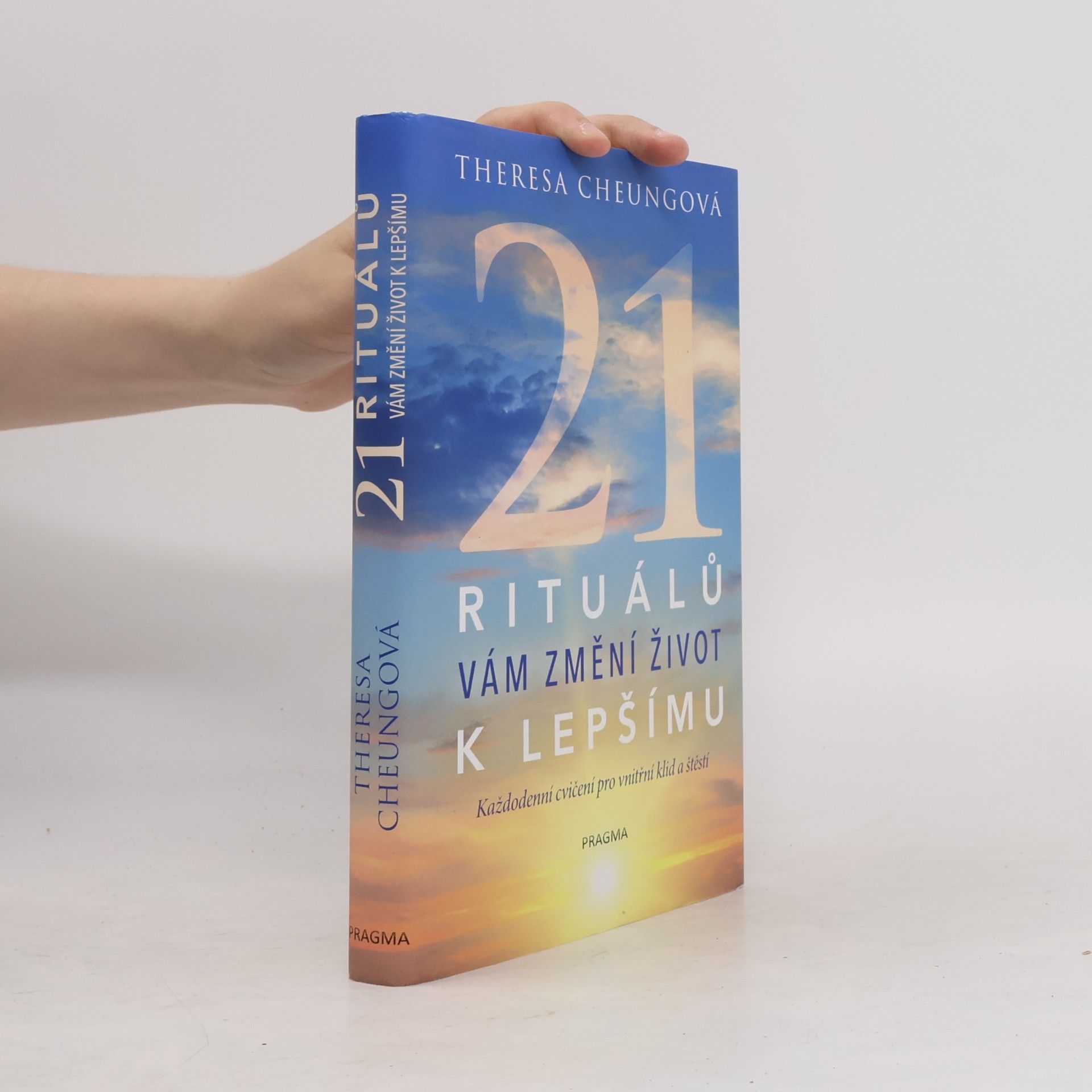 Theresa Francis-Cheung 21 rituálů vám změní život k lepšímu
