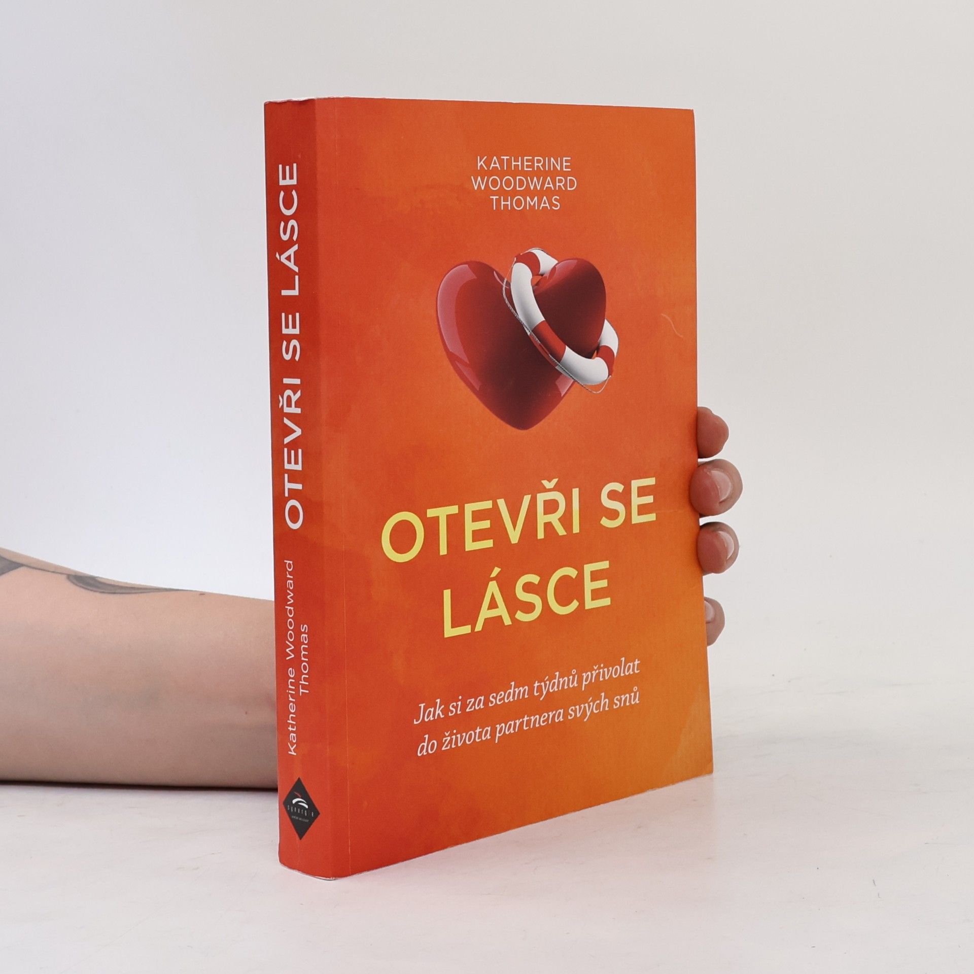 Katherine Woodward Thomas Otevři se lásce : jak si za sedm týdnů přivolat do života partnera svých snů