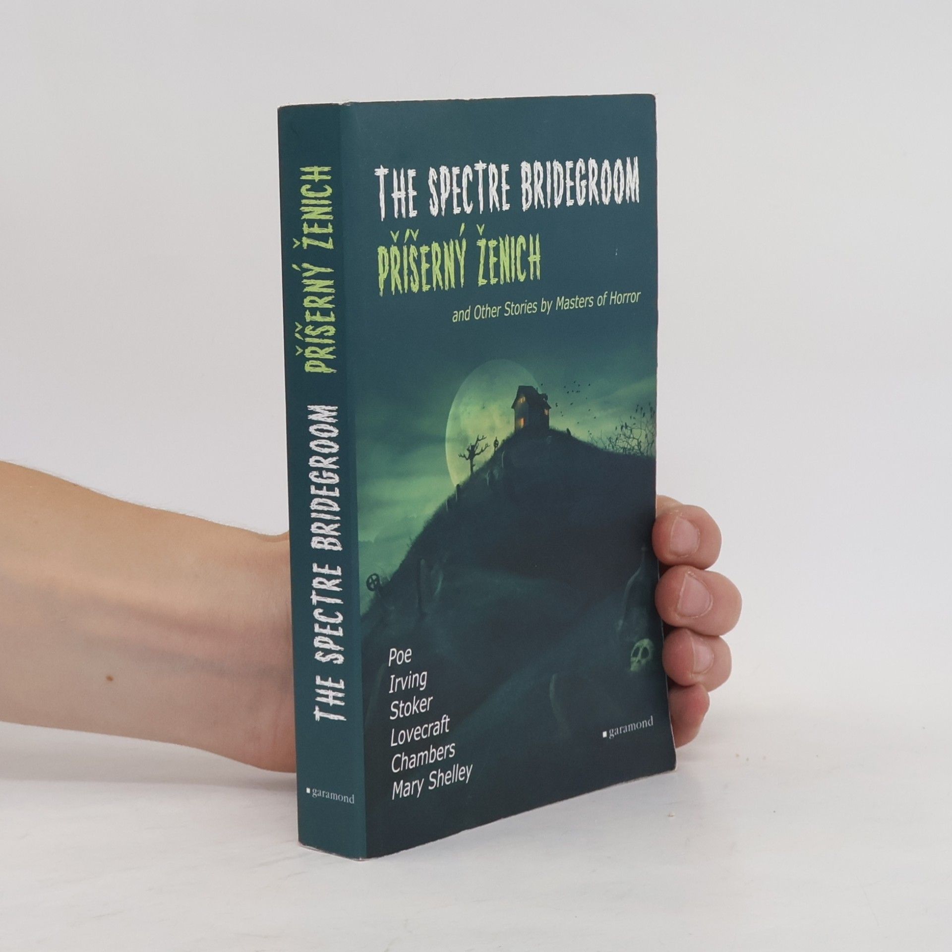Edgar Allan Poe The Spectre Bridegroom and Other Stories by Masters of Horror. Příšerný ženich