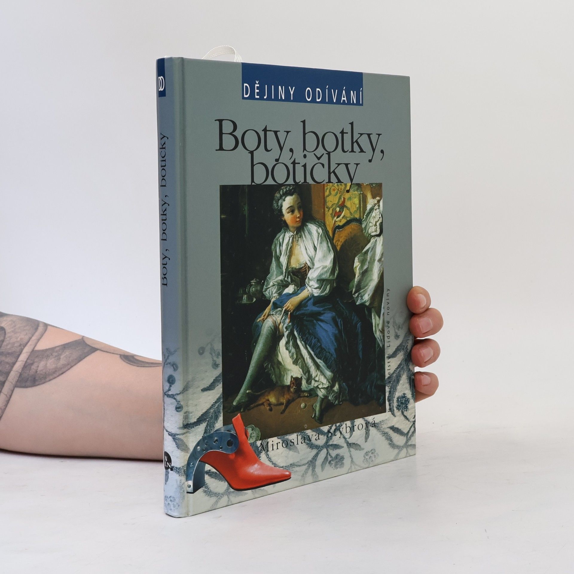 Miroslava Štýbrová Dějiny odívání. Boty, botky, botičky
