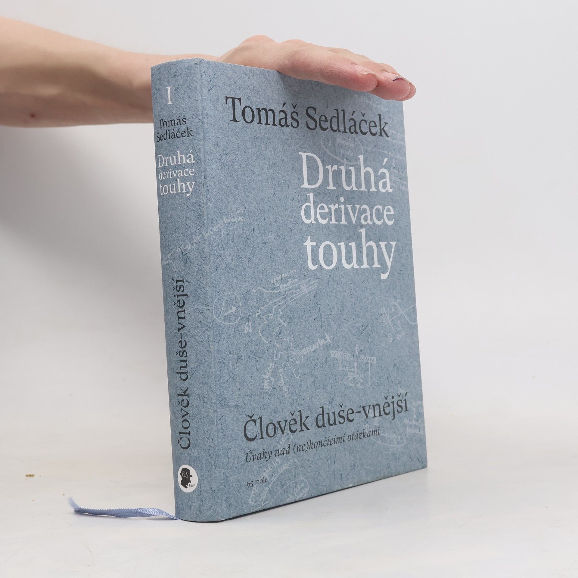 Tomáš Sedláček Druhá derivace touhy. Člověk duše-vnější